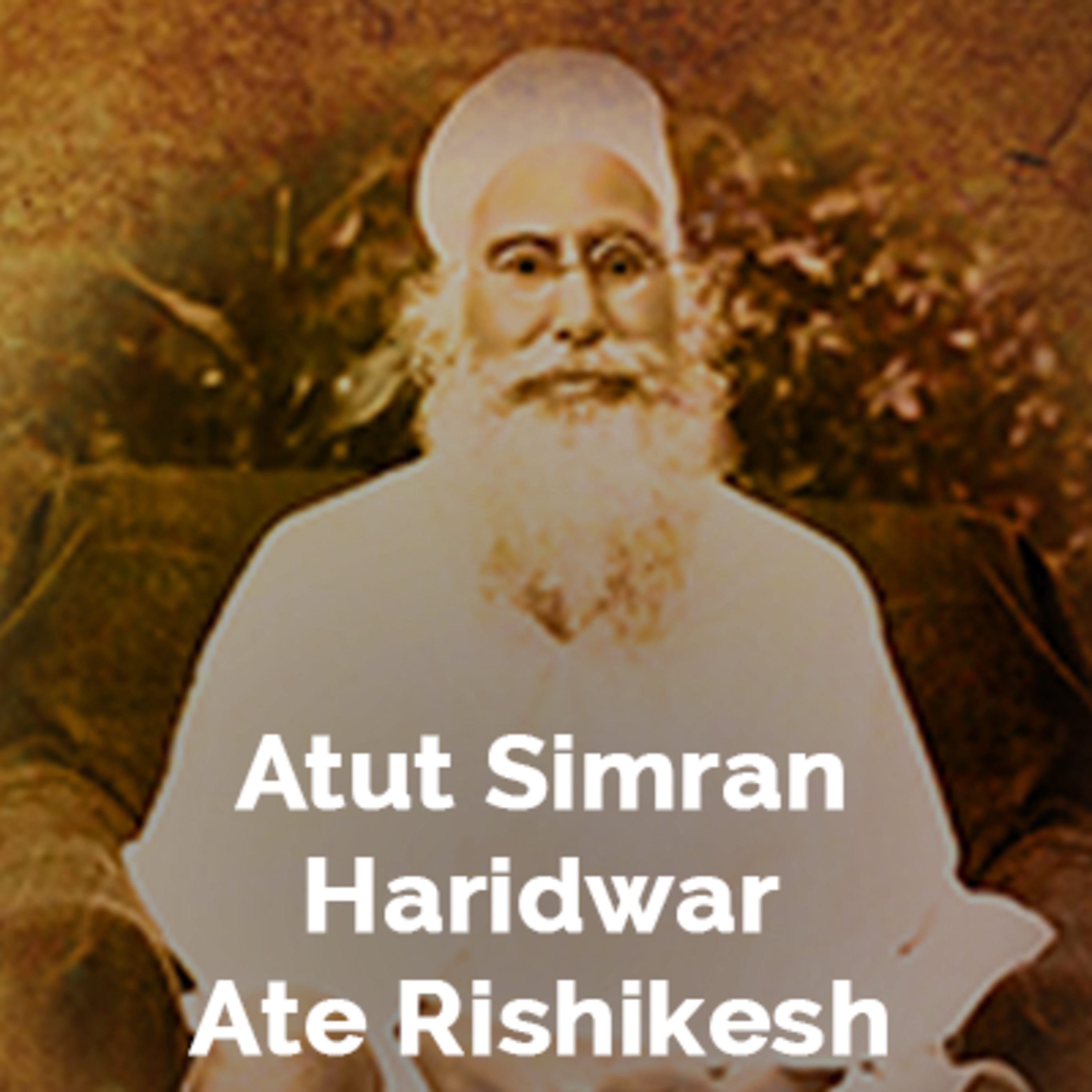 Sant Attar Singh Ji