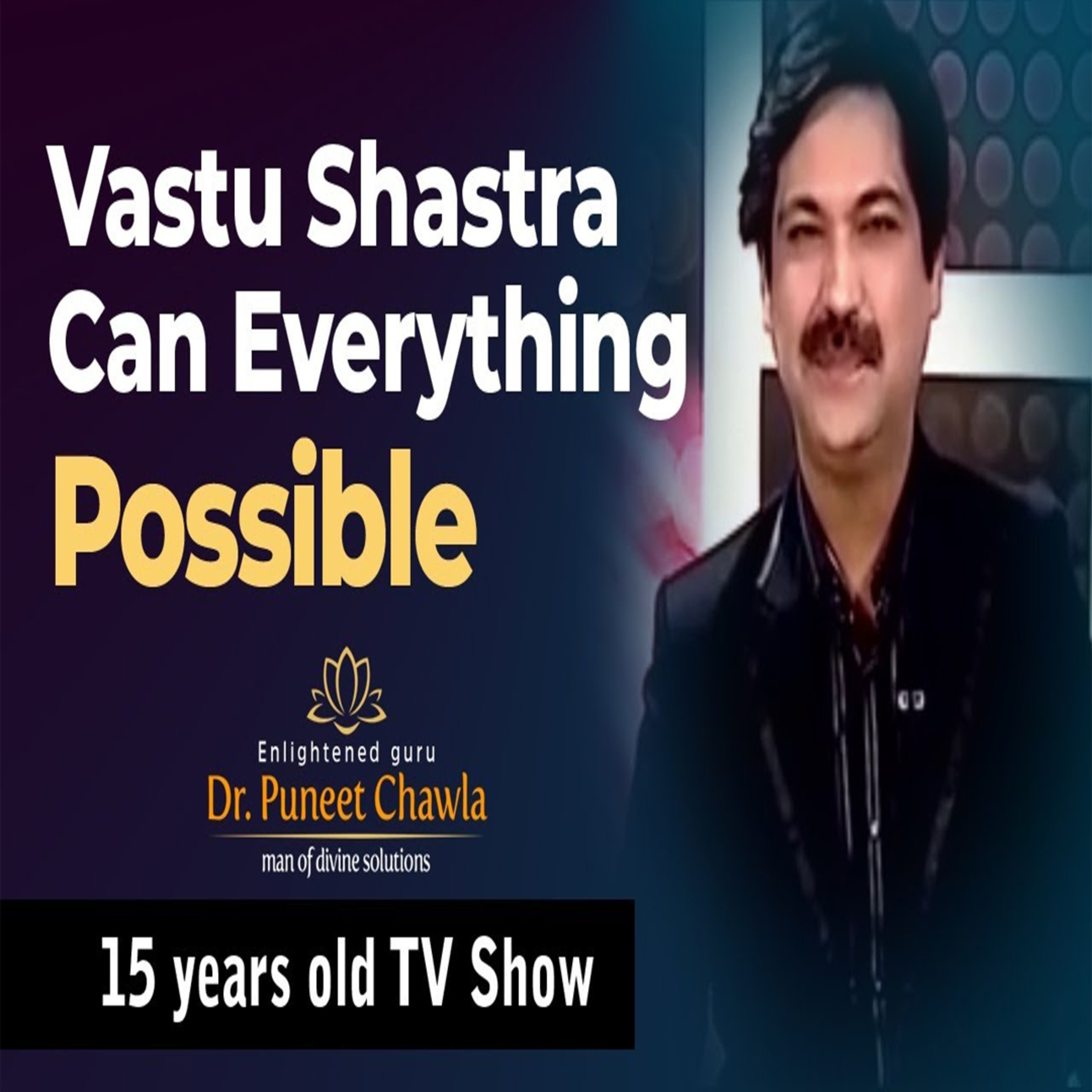 World Famous Vastu Expert Dr Puneet Chawla