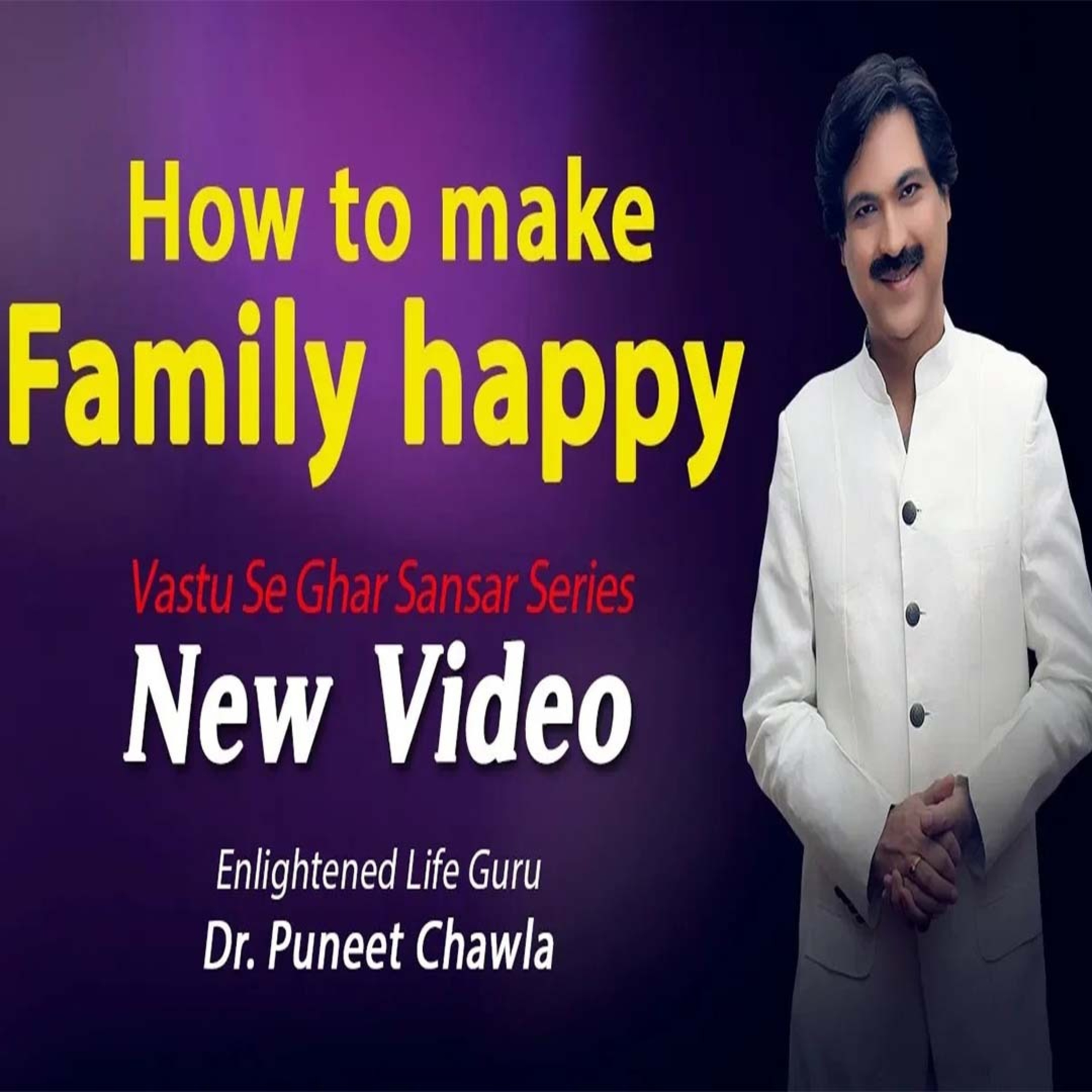 World Famous Vastu Expert Dr Puneet Chawla