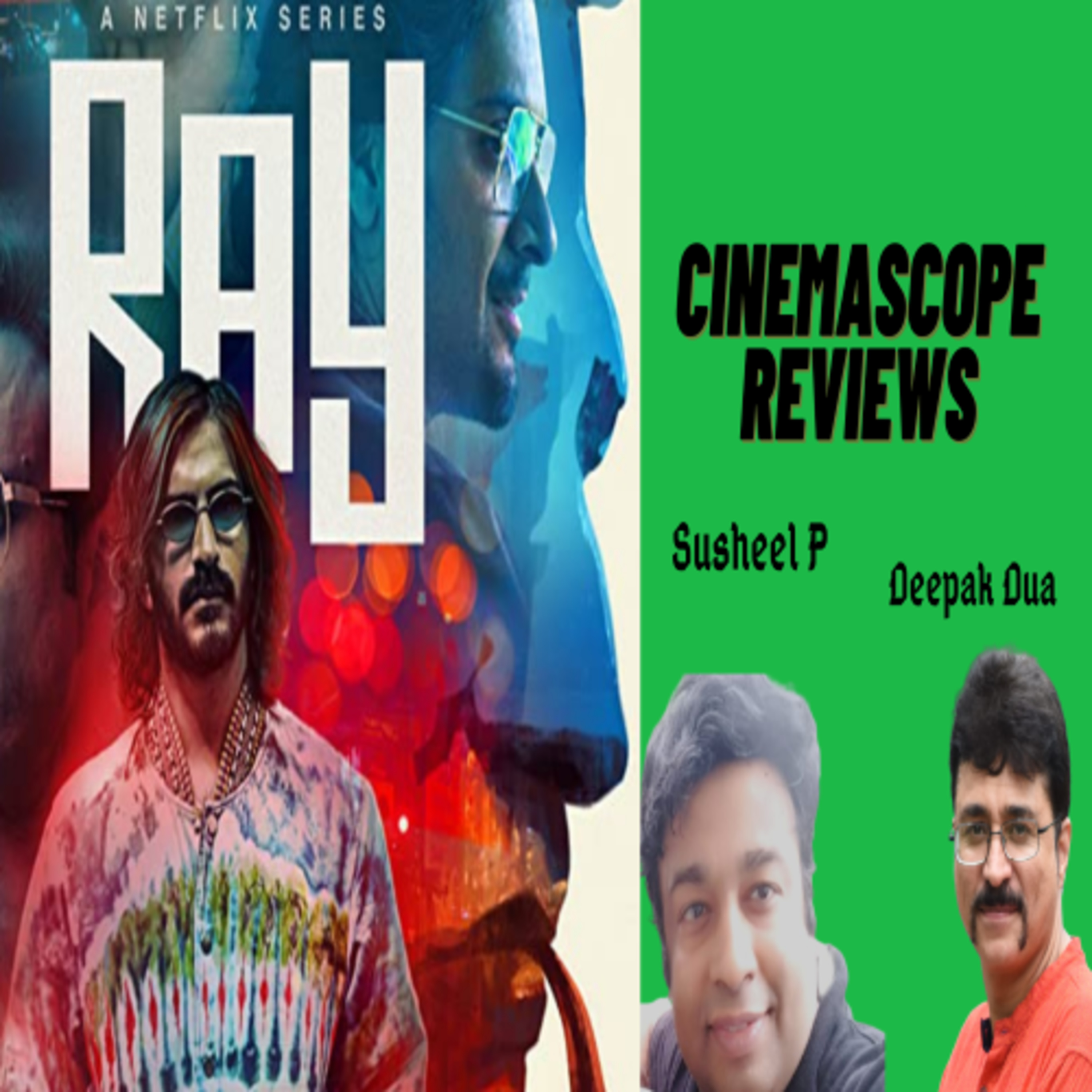 CinemaScope Reviews || Ep.28 || Ray || Satyajit Ray || Deepak Dua || Susheel P  episode artwork