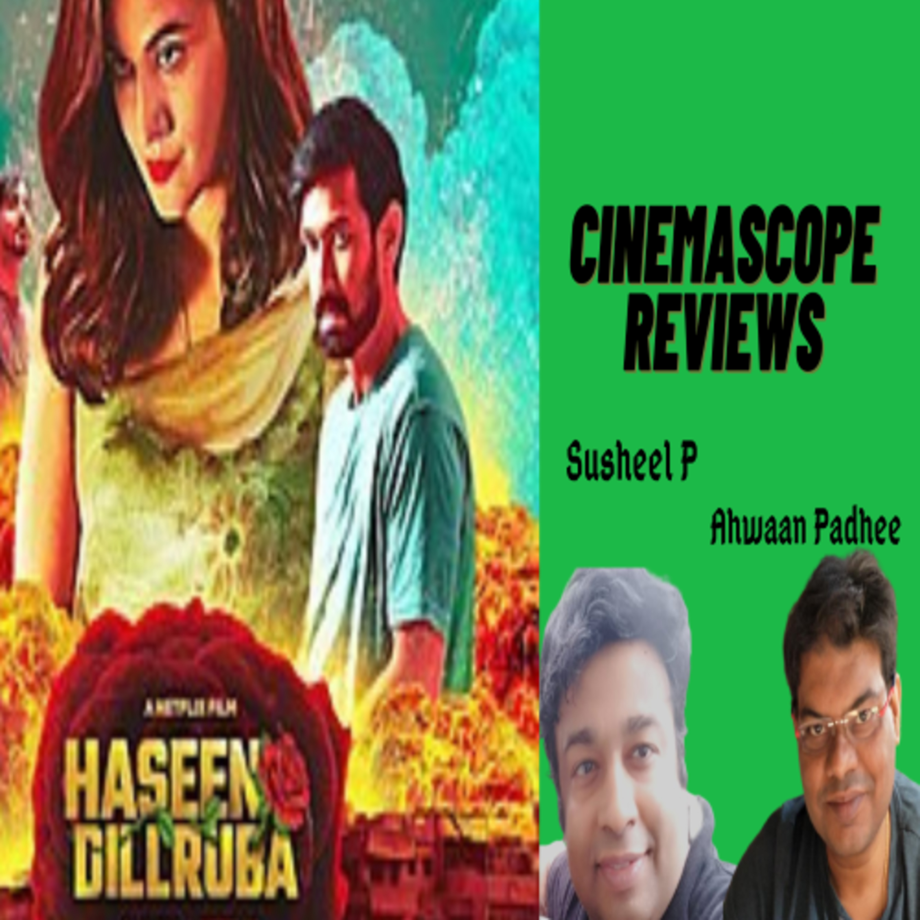 CinemaScope Reviews || Ep.29 || Haseen Dillruba || Taapsee Pannu || Vikrant Massey || Harshvardhan Rane  episode artwork
