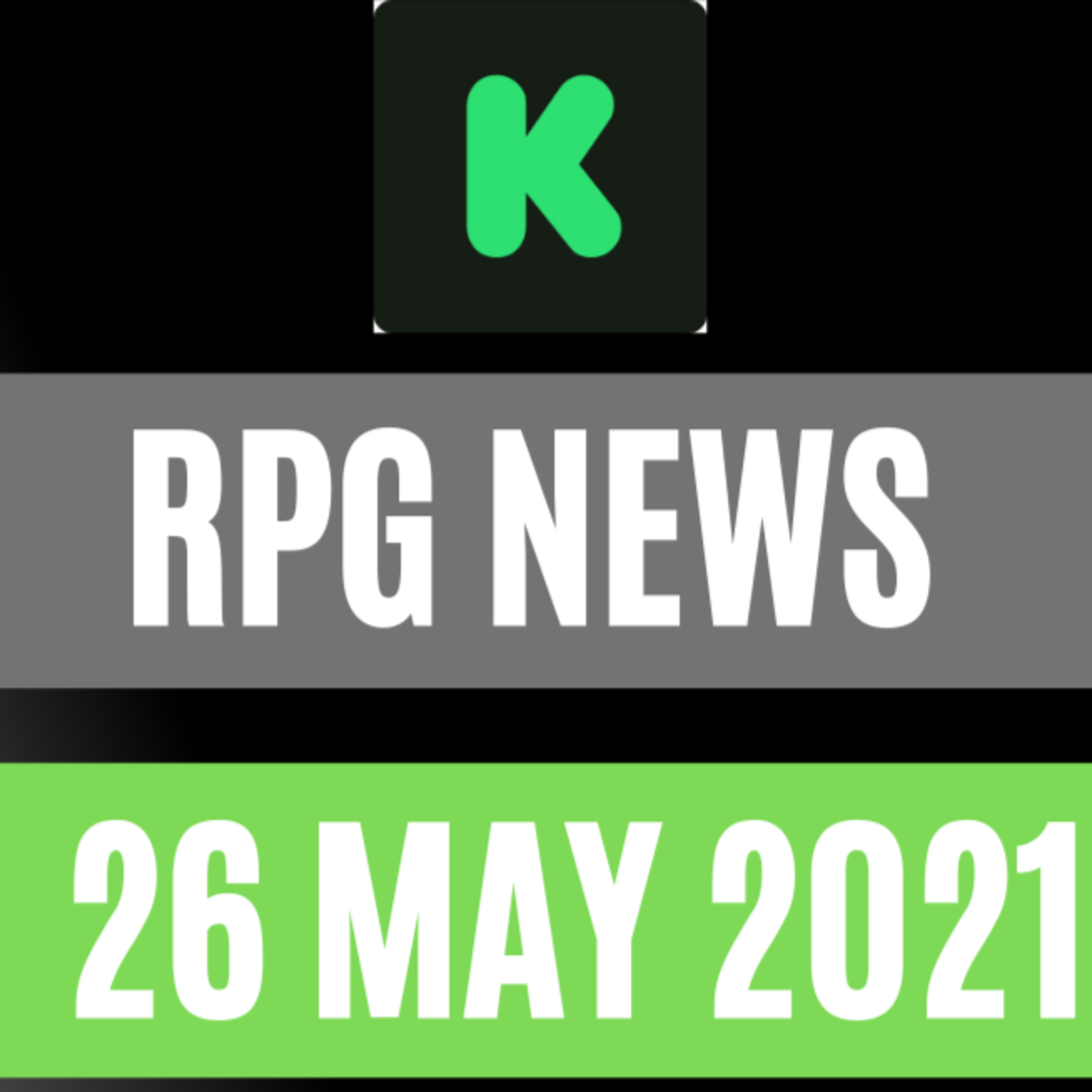 098 Kickstarter News 26 May 2021