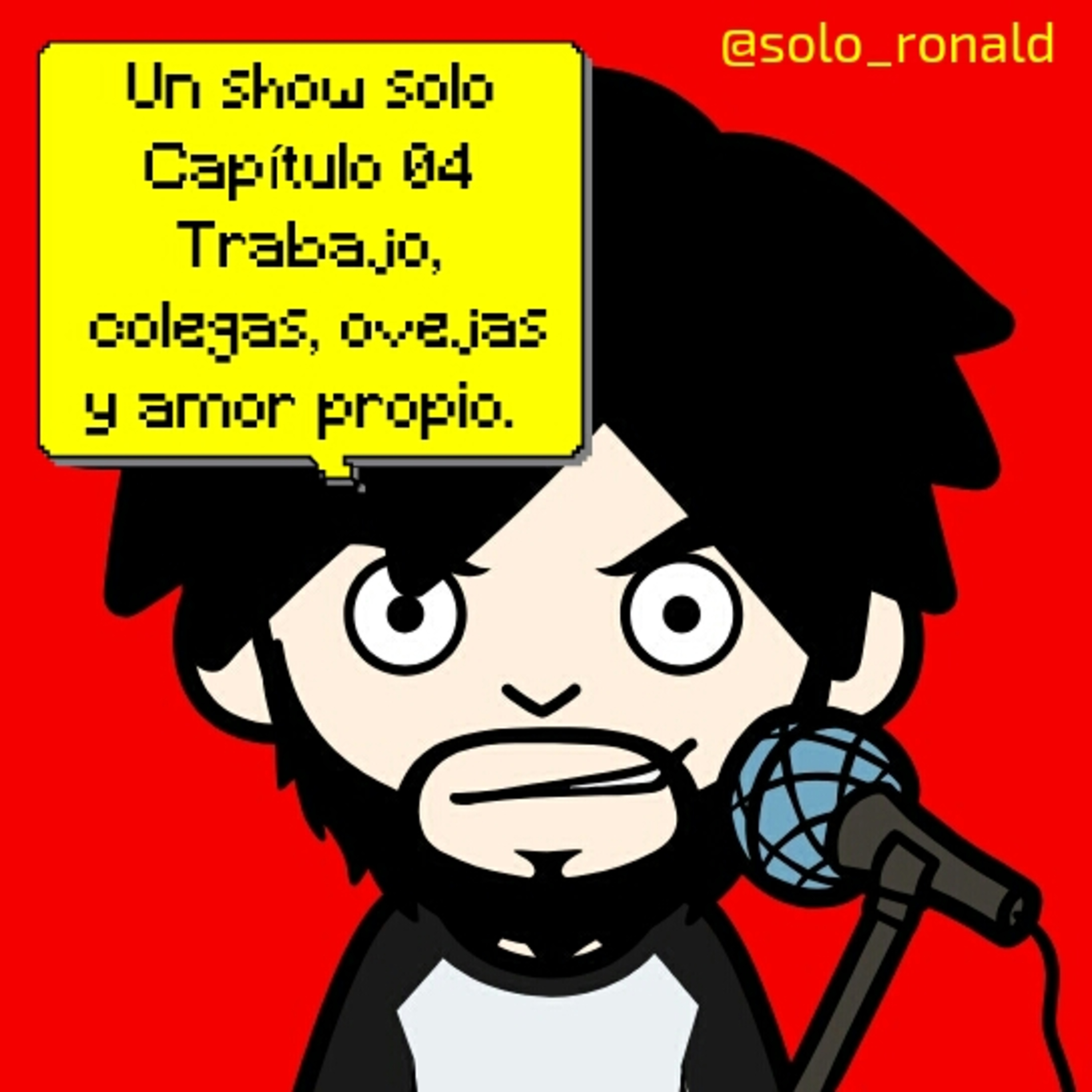 Un show solo T1-Cap.04 Trabajo, colegas, ovejas y amor propio