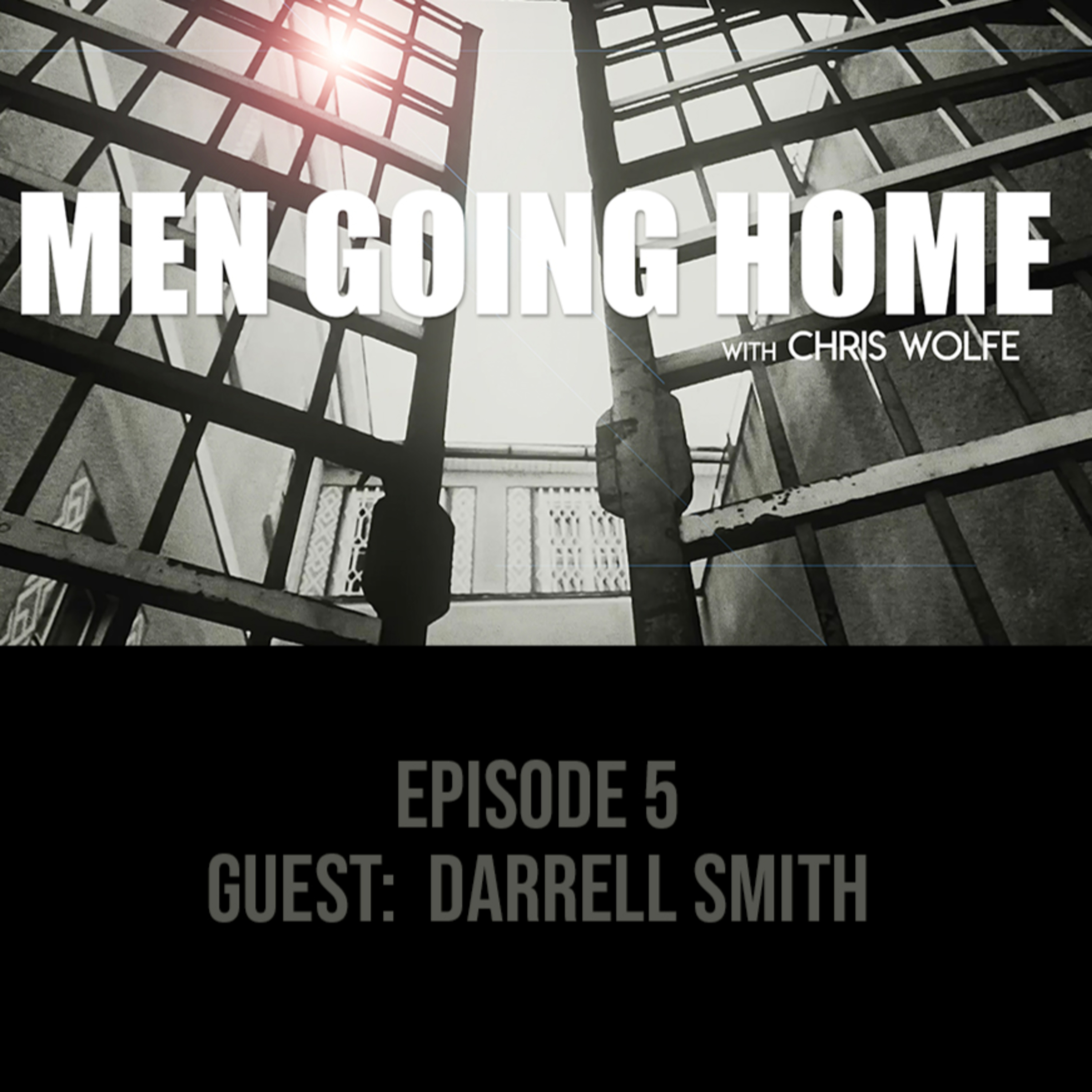 Men Going Home hosted by Chris Wolfe