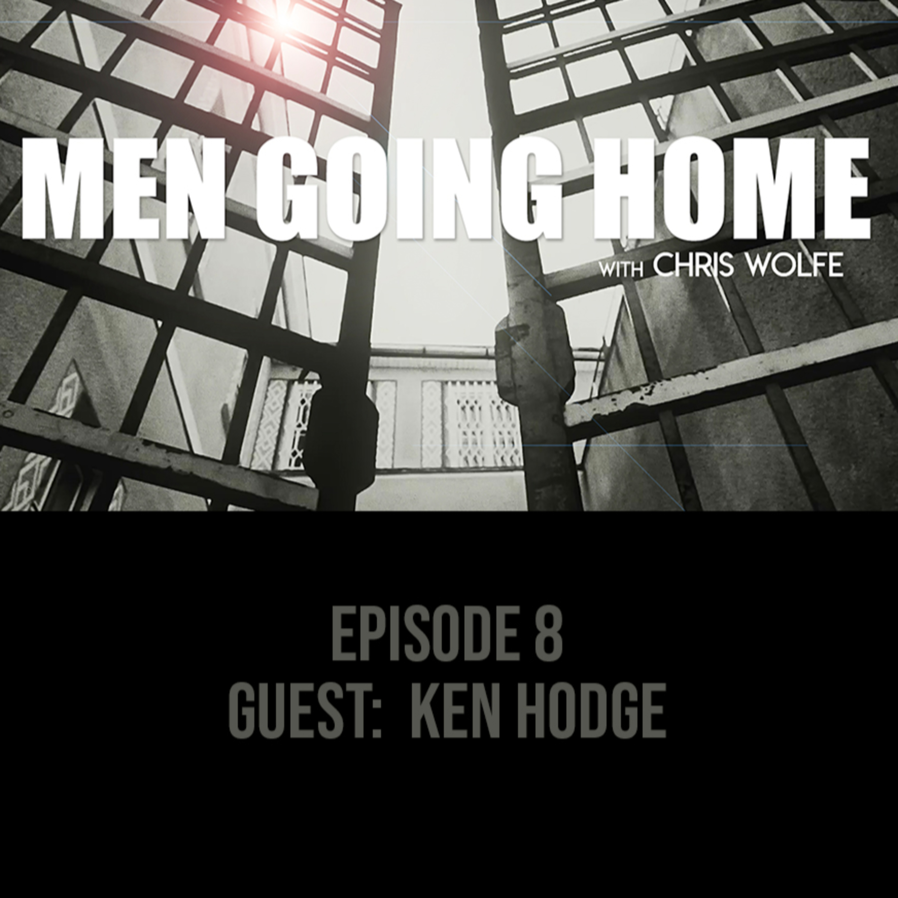 Men Going Home hosted by Chris Wolfe