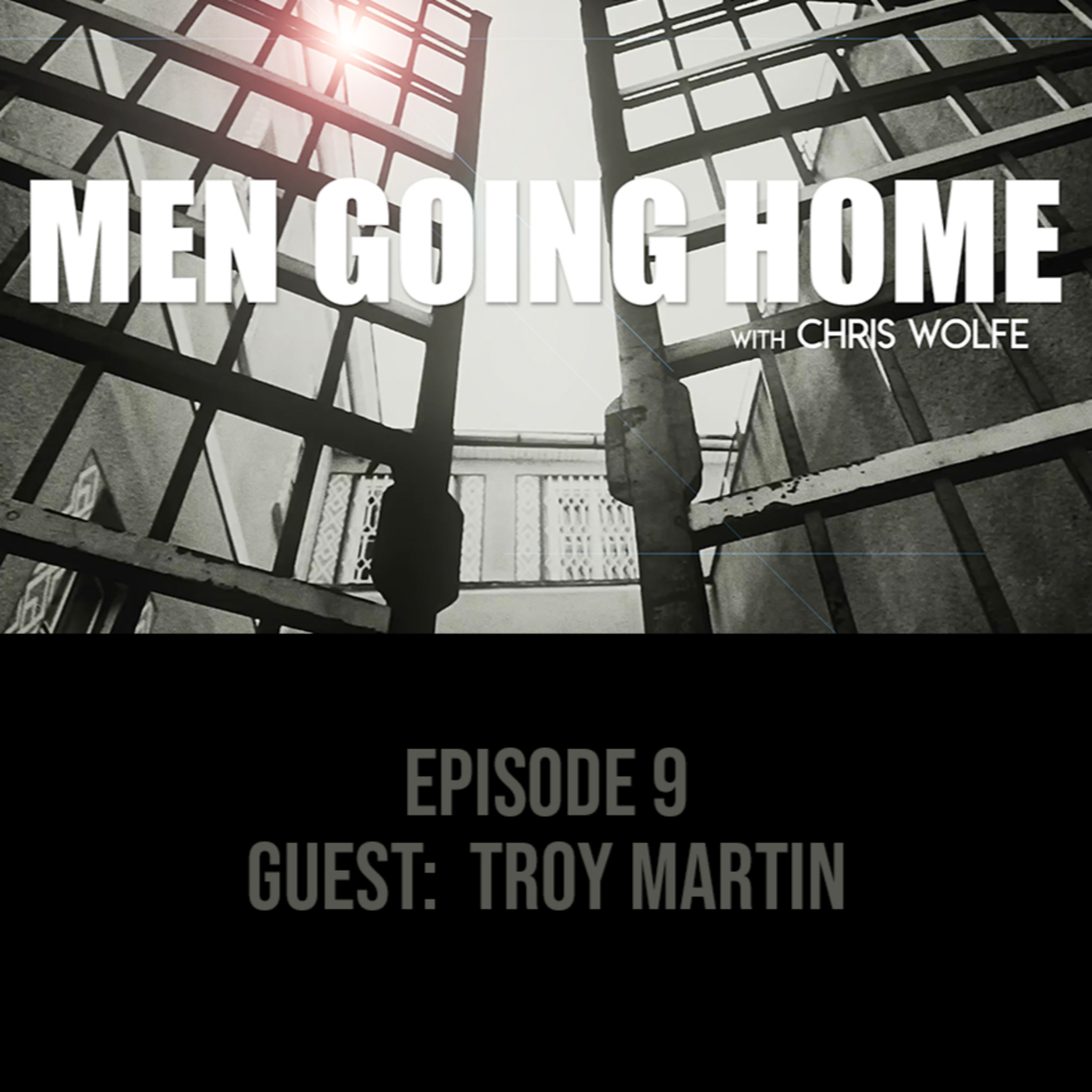 Men Going Home hosted by Chris Wolfe