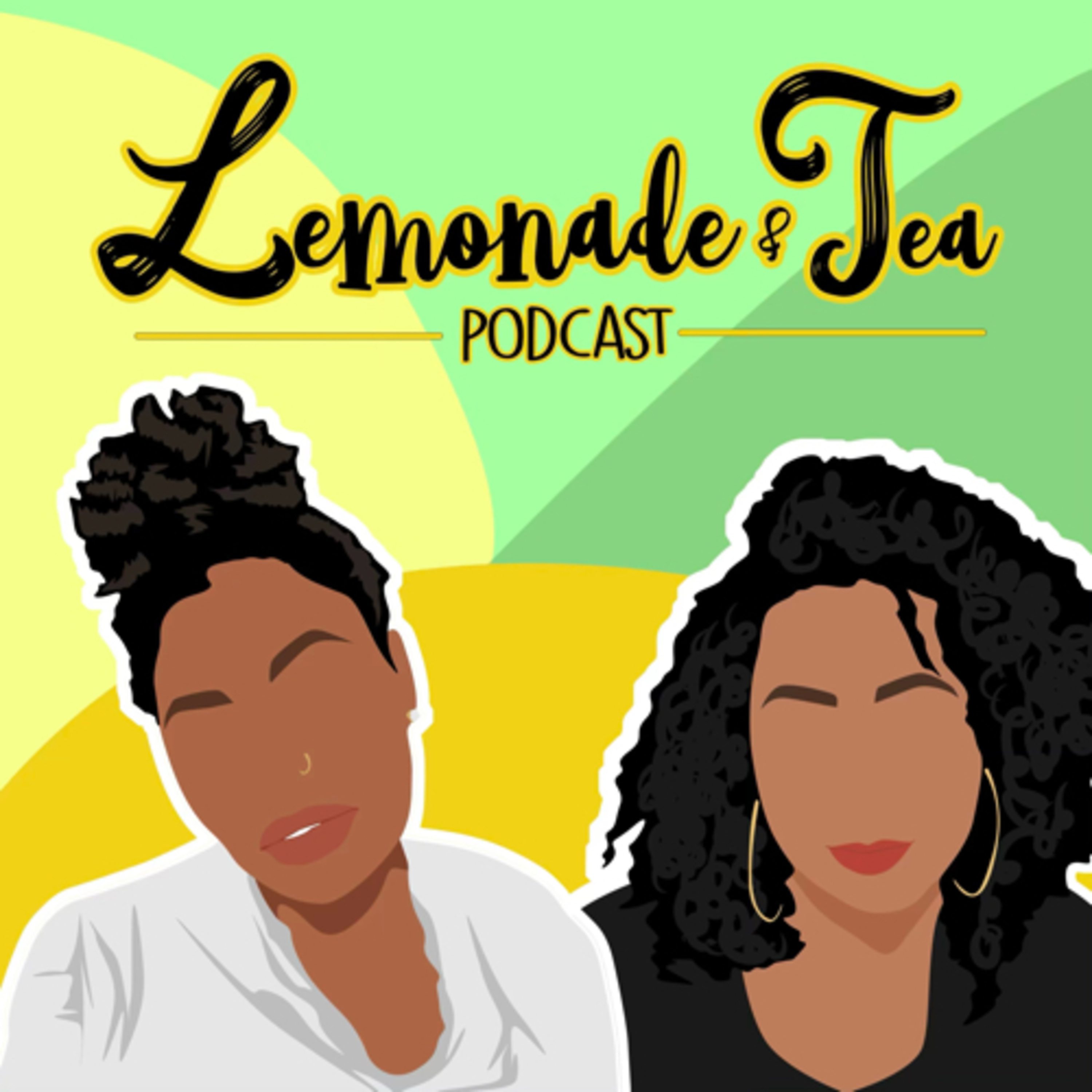 Lemonade & Tea Podcast