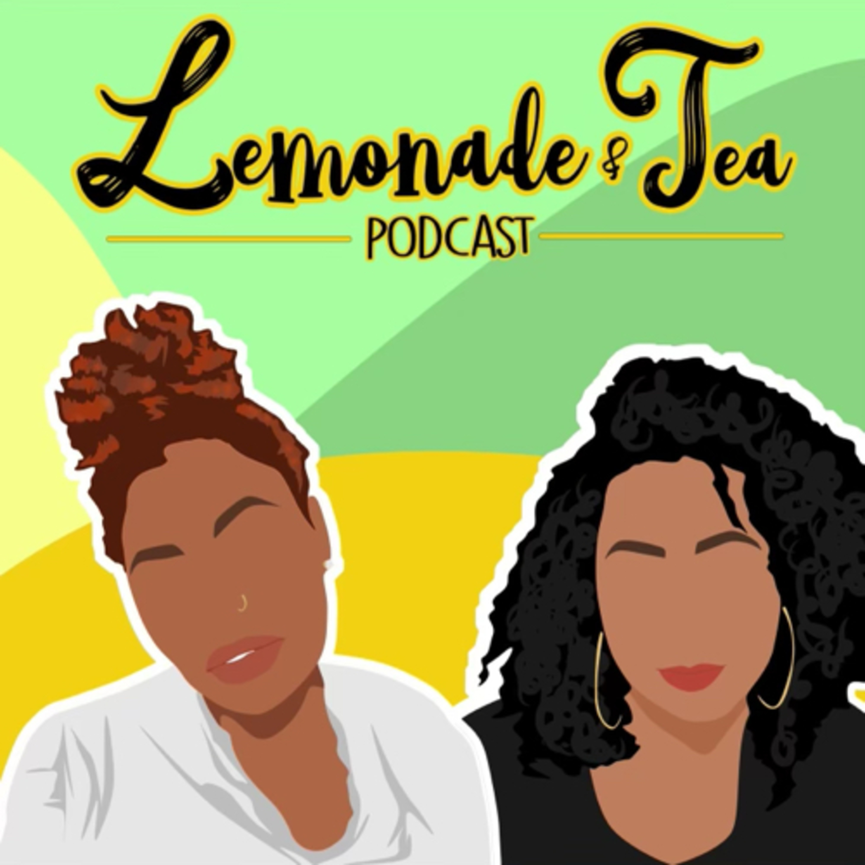 Lemonade & Tea Podcast
