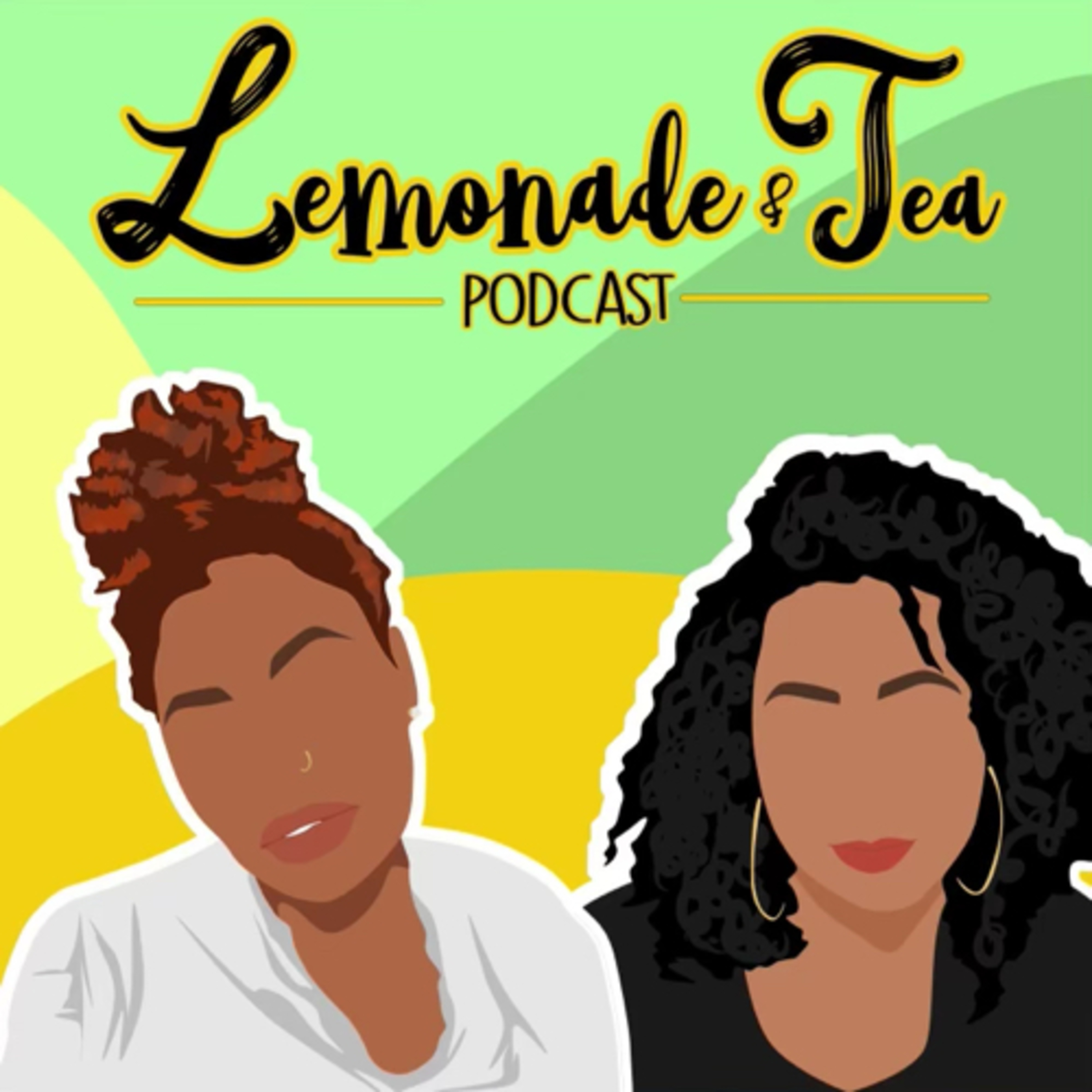 Lemonade & Tea Podcast