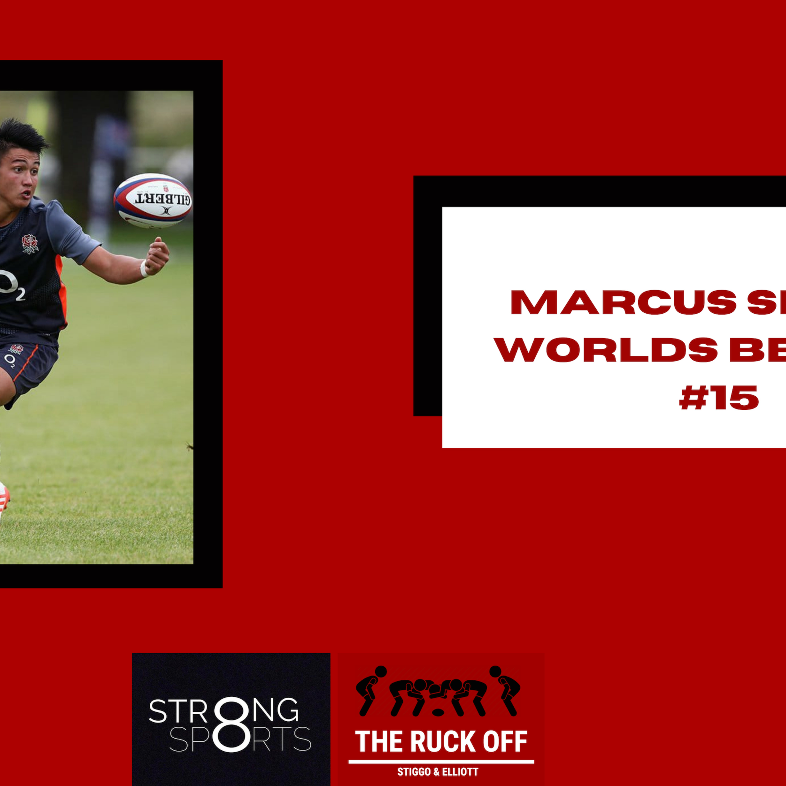 Marcus Smith Worlds Best 10 - The Ruck Off #15
