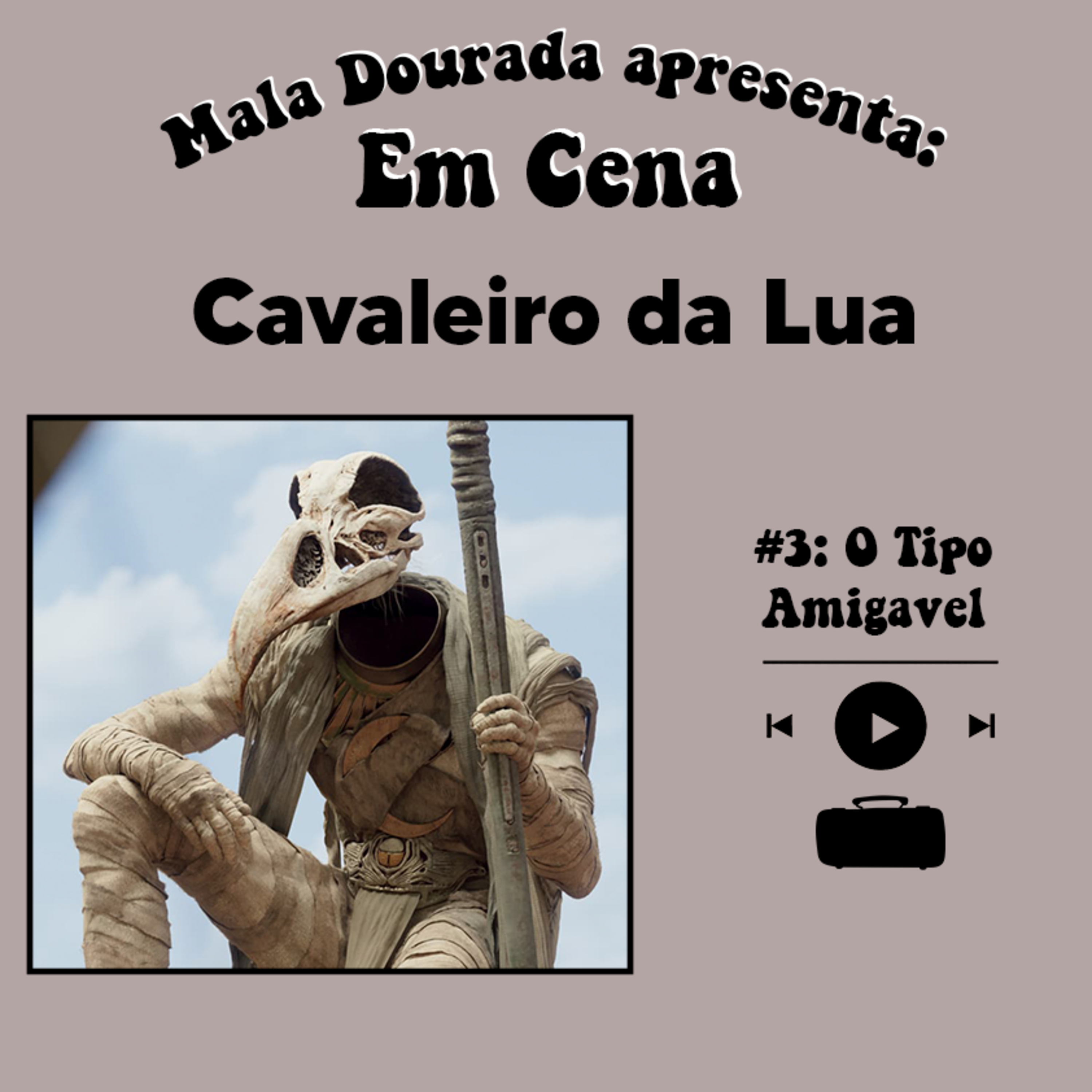 Em Cena: Cavaleiro da Lua #3: O Tipo Amigável episode artwork