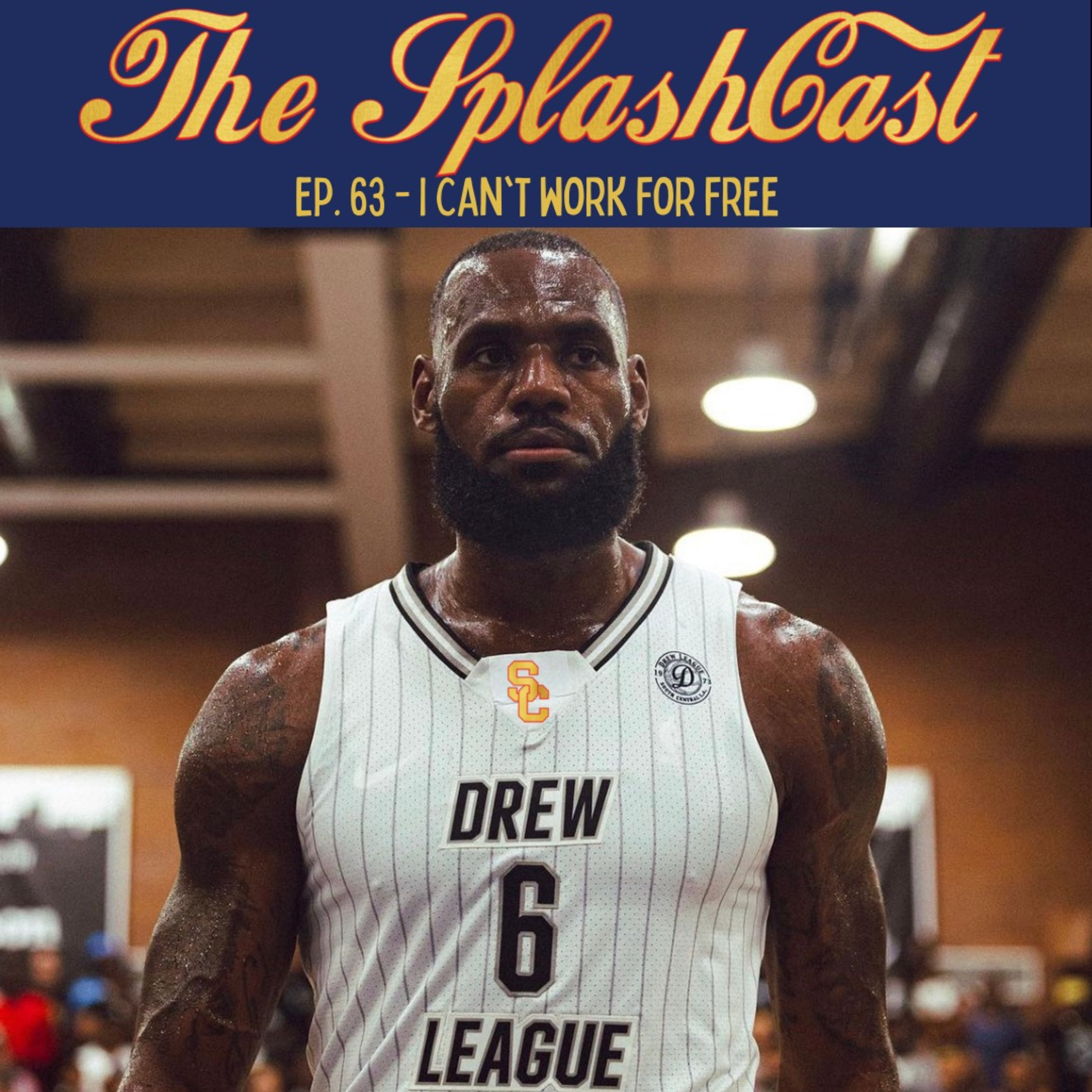 Episode 63 : I Can't Work For Free - Around The League Edition episode artwork