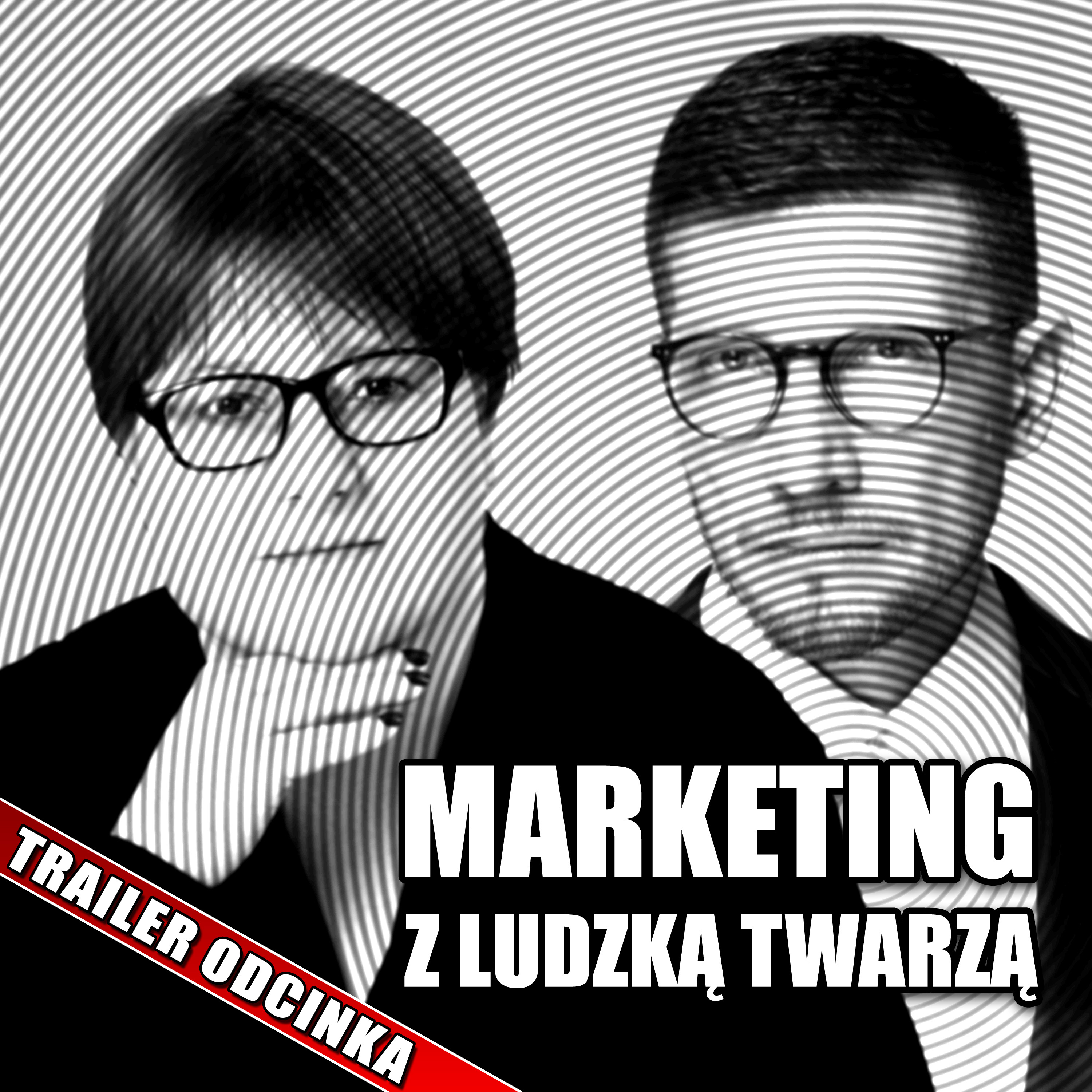 MARKETING Z LUDZKĄ TWARZĄ
