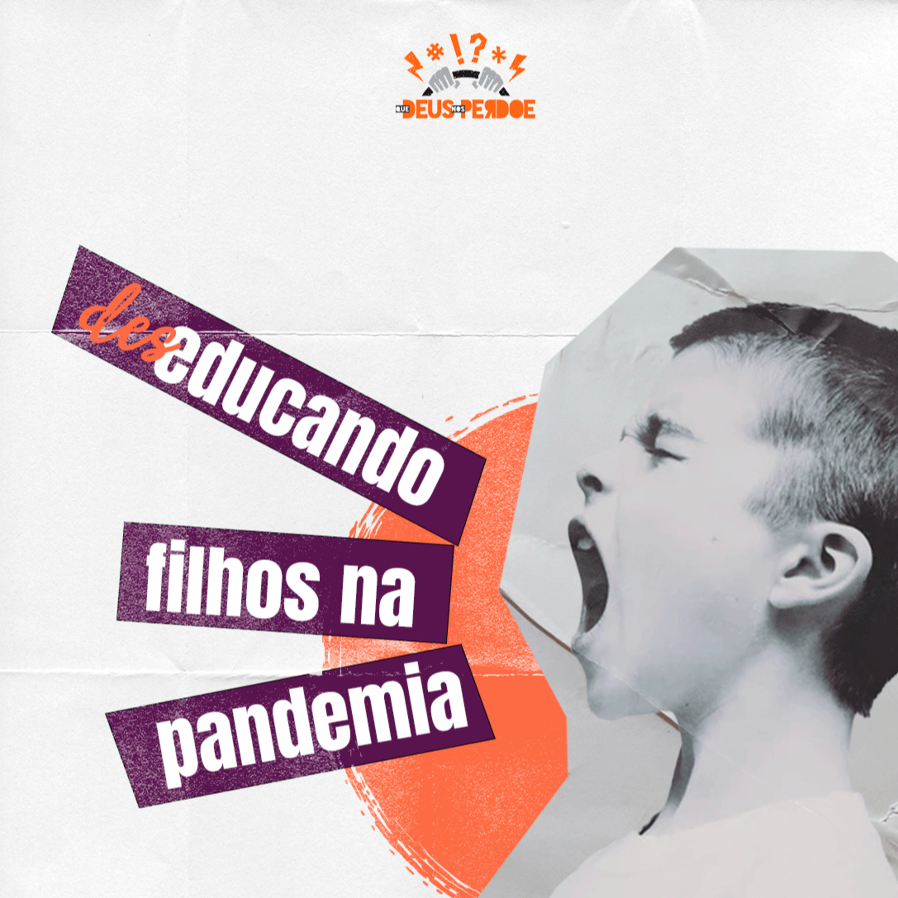 Que Deus nos perdoe