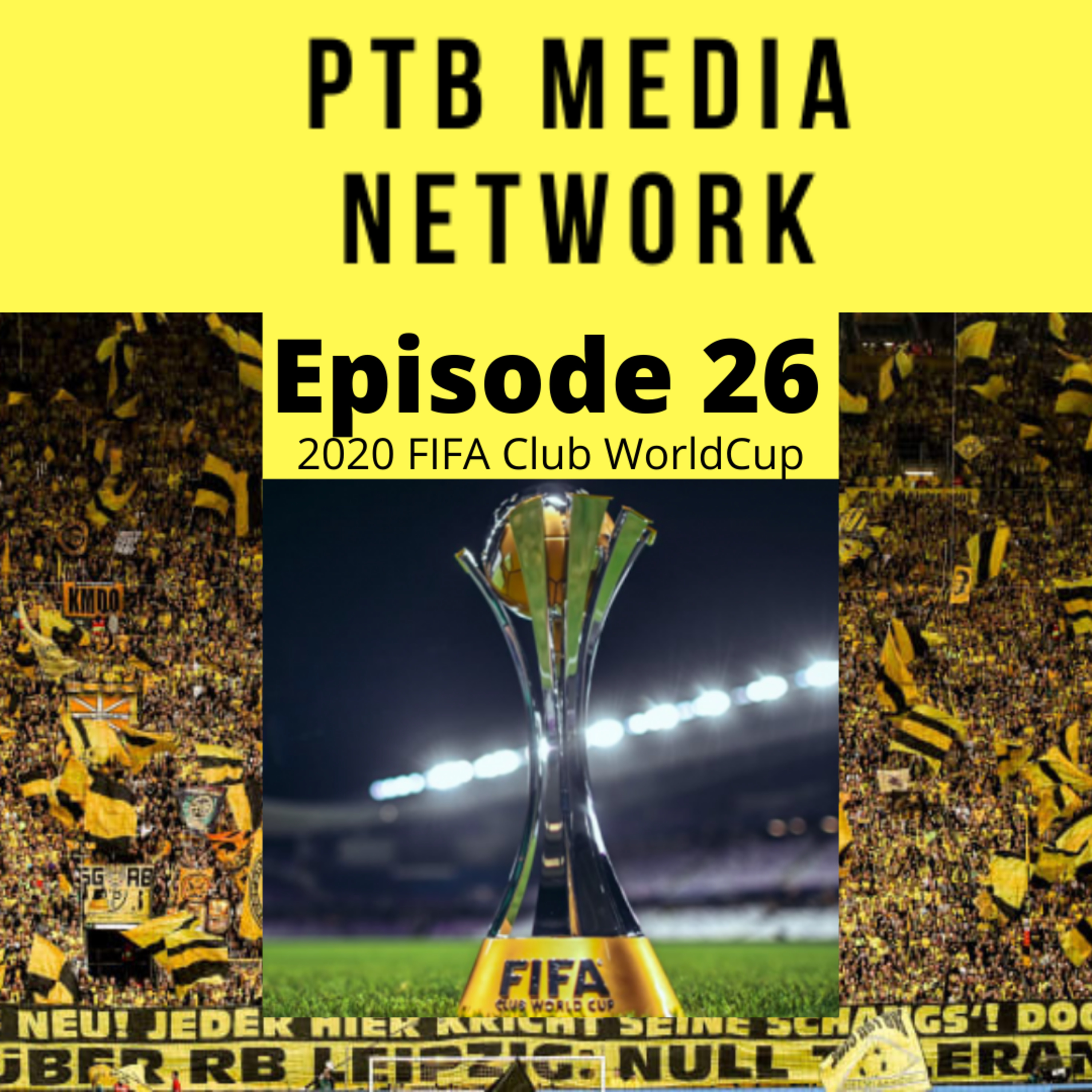Parking the Bus Episode 26: 2020 FIFA Club World Cup Review episode artwork