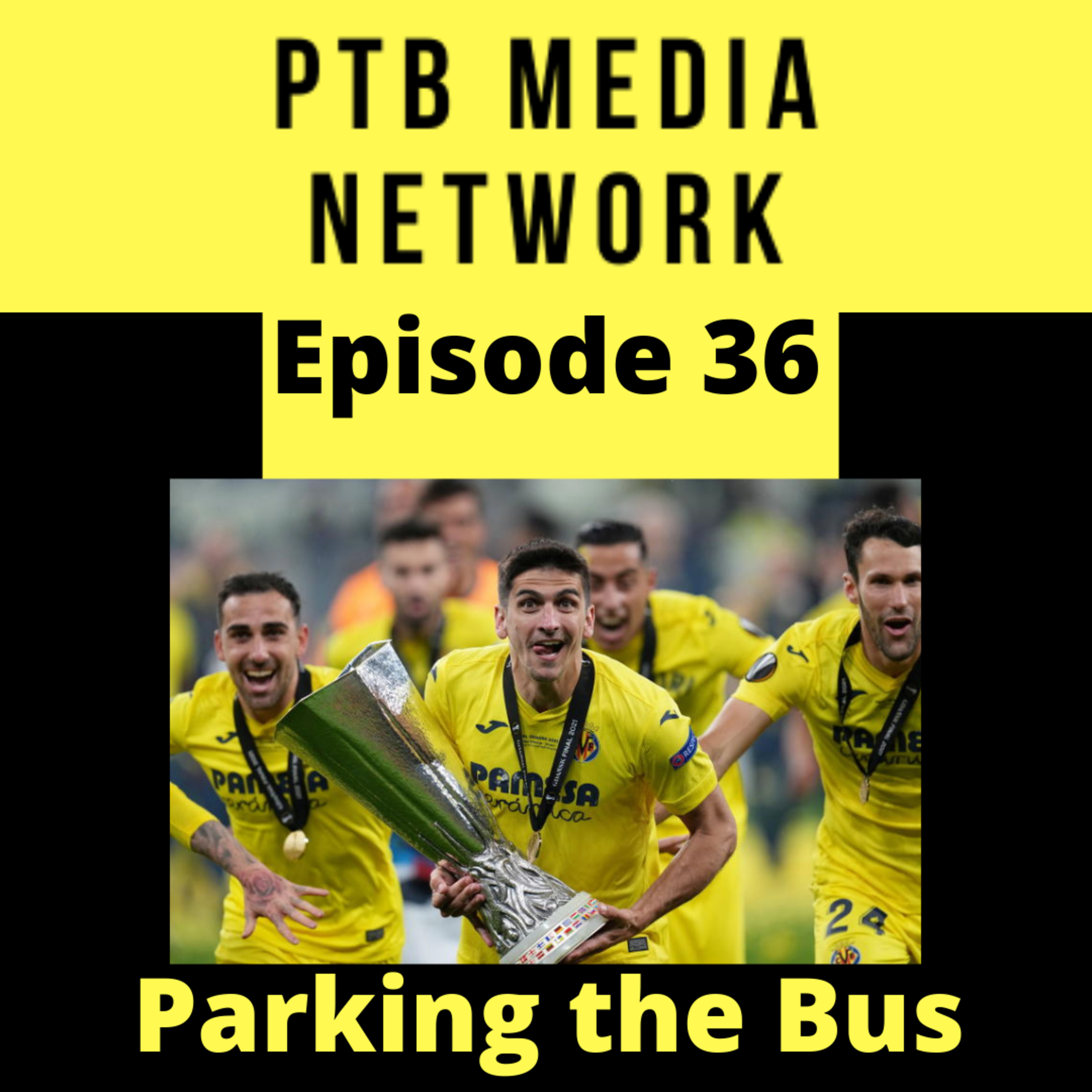 Parking the Bus Episode 36: #UEFAEuropaLeague Final episode artwork