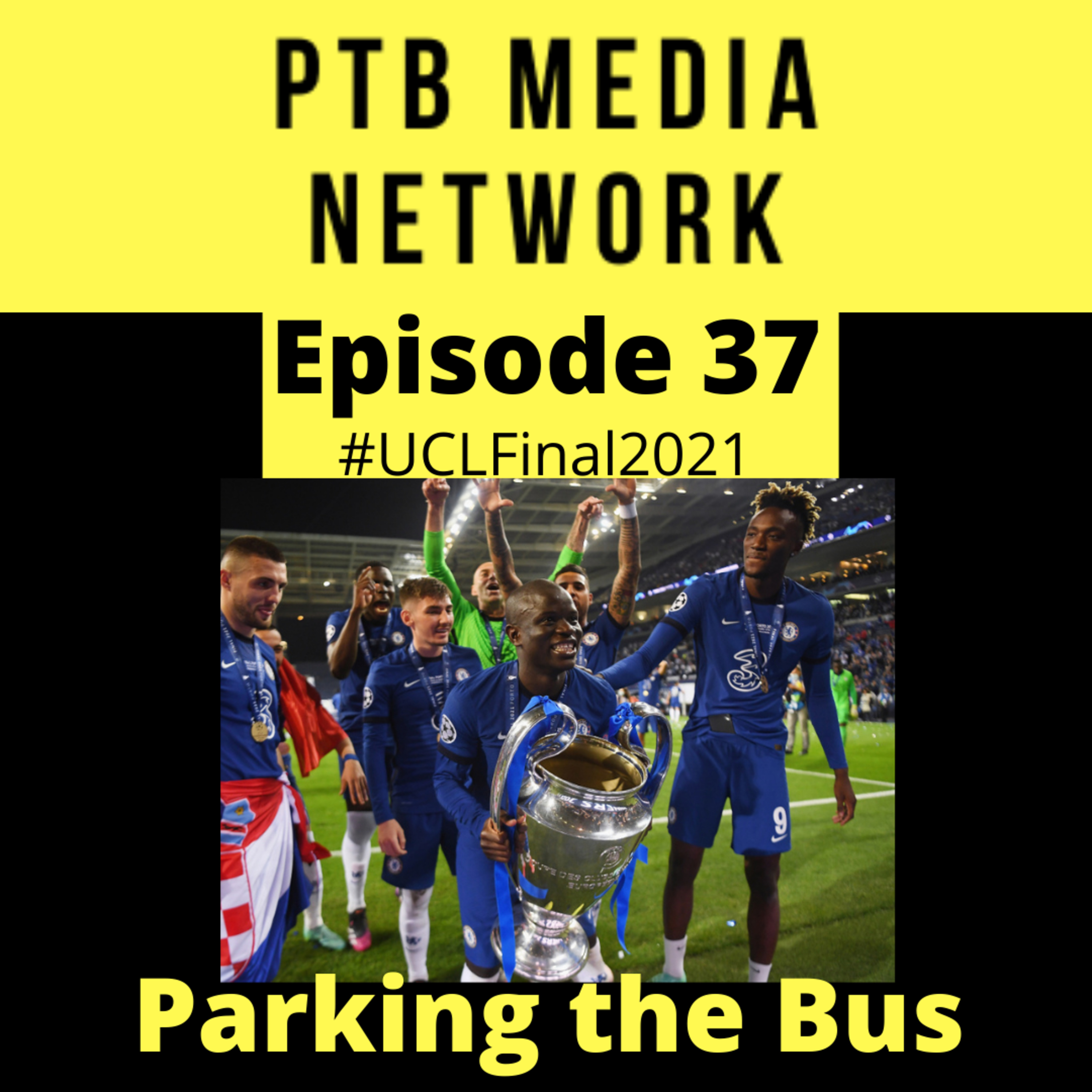 Parking the Bus Episode 37: #UCLFinal2021 episode artwork