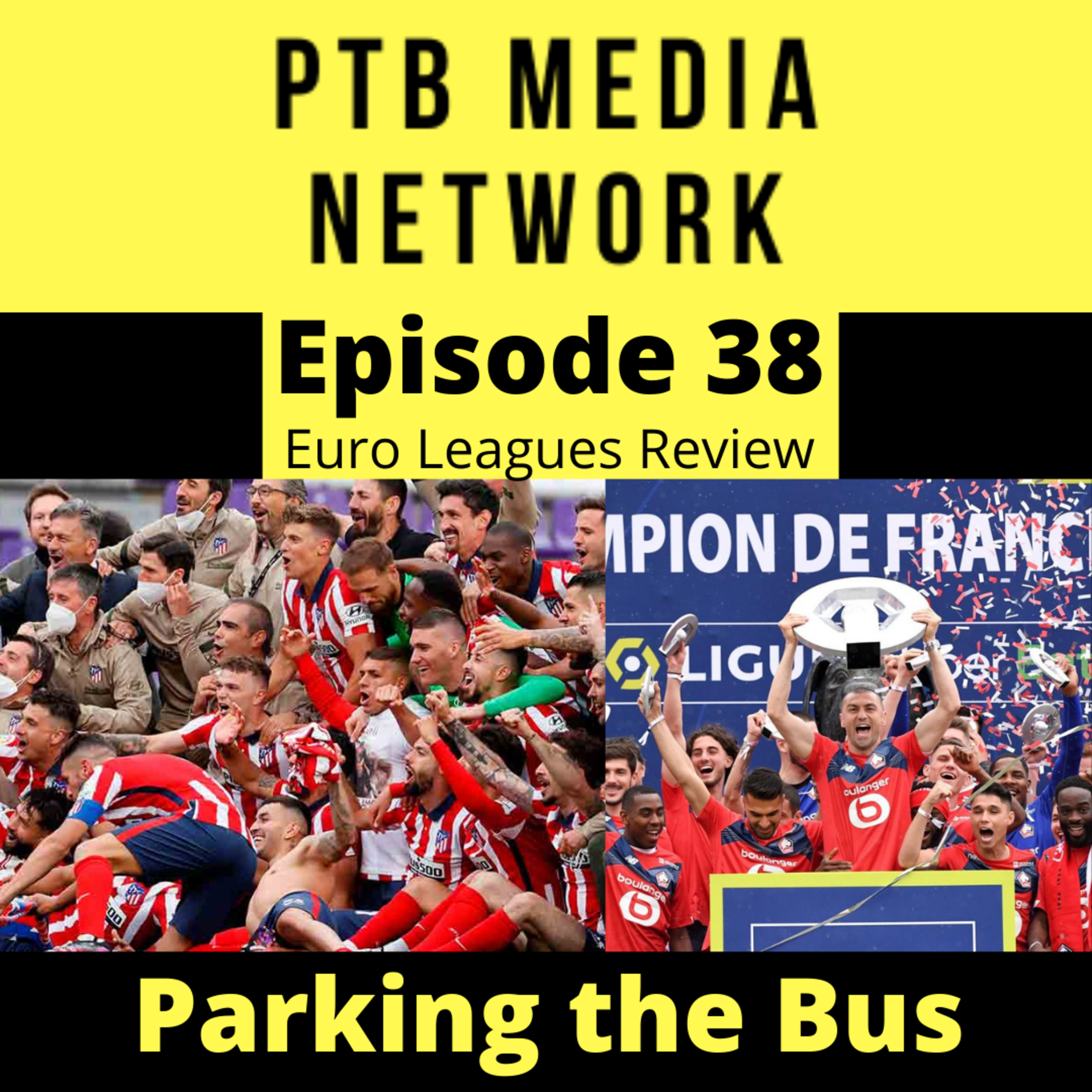 Parking the Bus Episode 38: European Big 5 Leagues Recap episode artwork