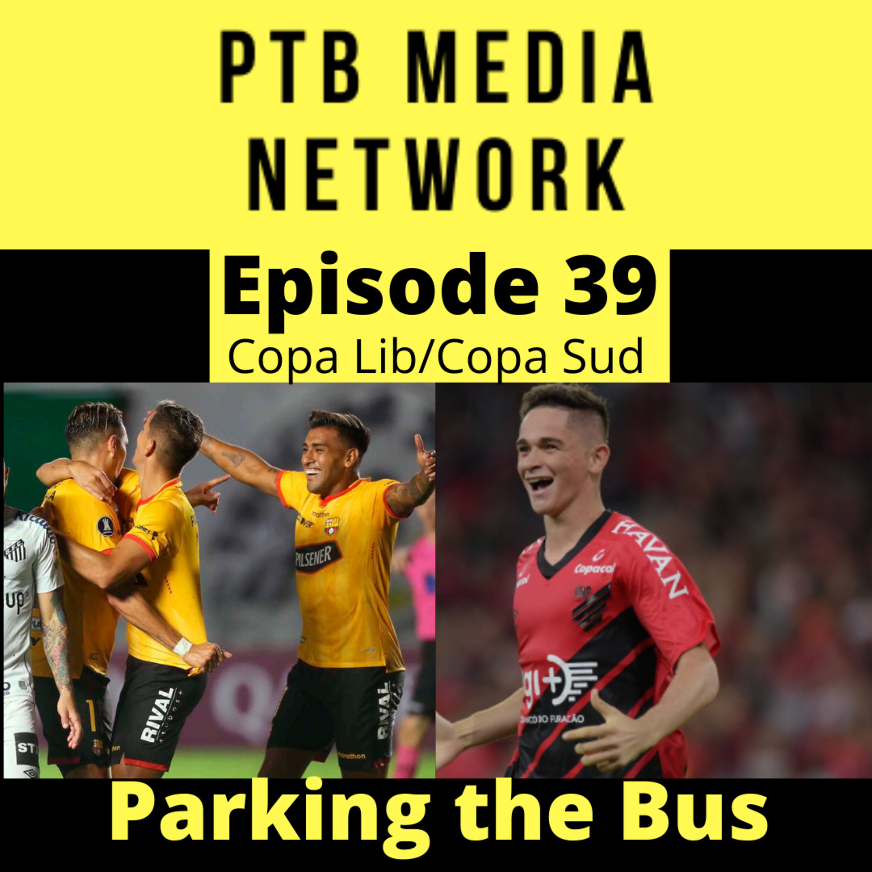Parking the Bus Episode 39: Copa Libertadores and Copa Sudamericana Review episode artwork