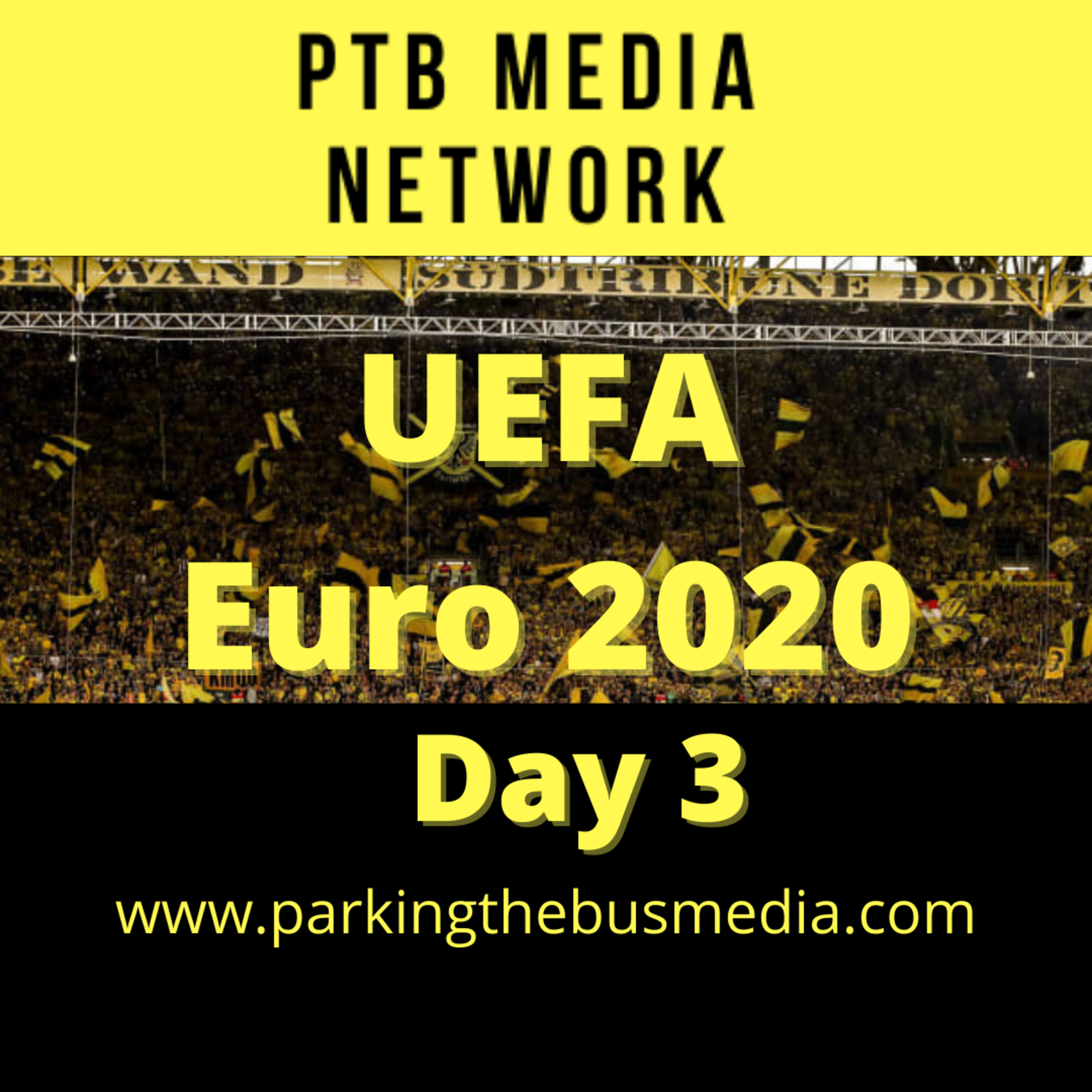Parking the Bus Episode 44: Euro 2020 Day 3 episode artwork