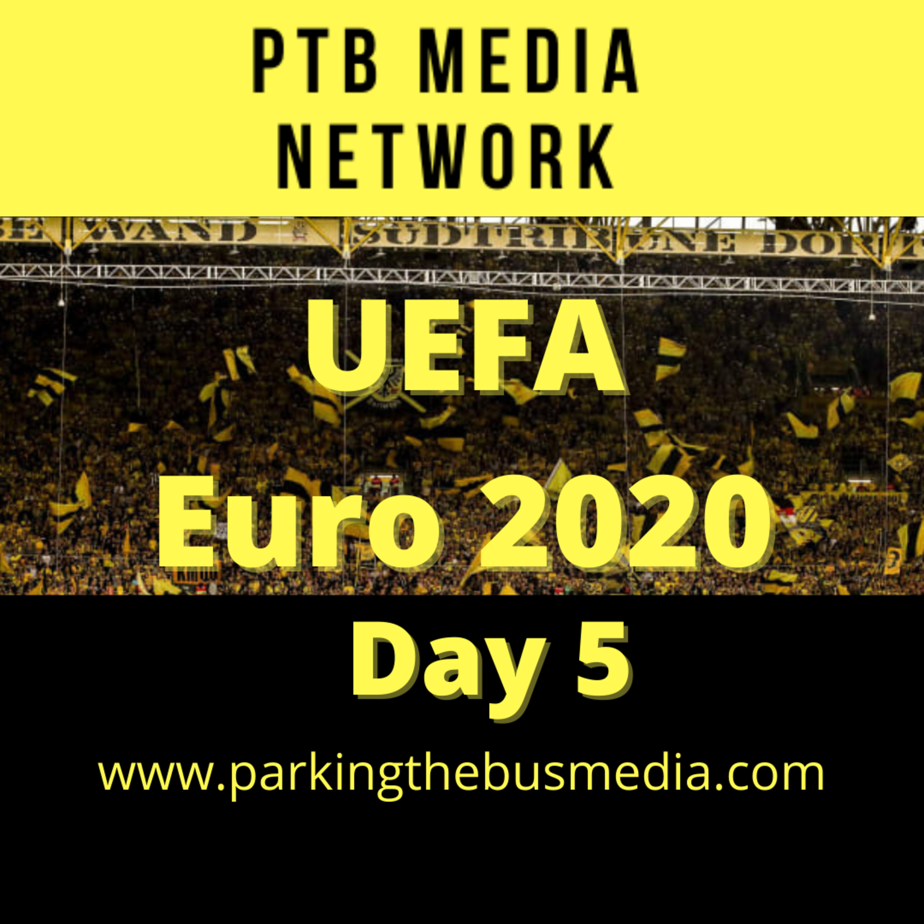 Parking the Bus Episode 46: Euro 2020 Day 5 episode artwork