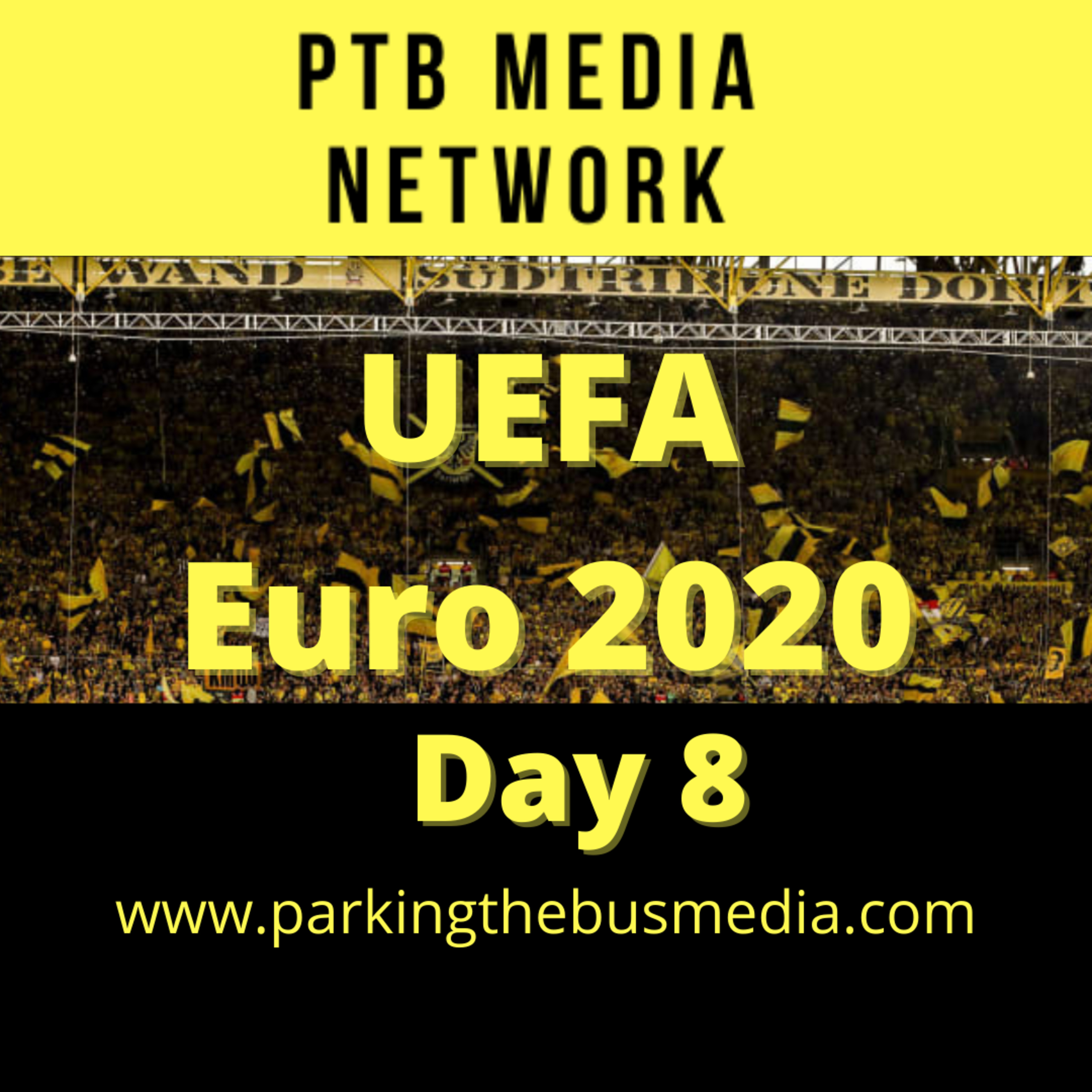 Parking the Bus Episode 49: Euro 2020 Day 8 episode artwork