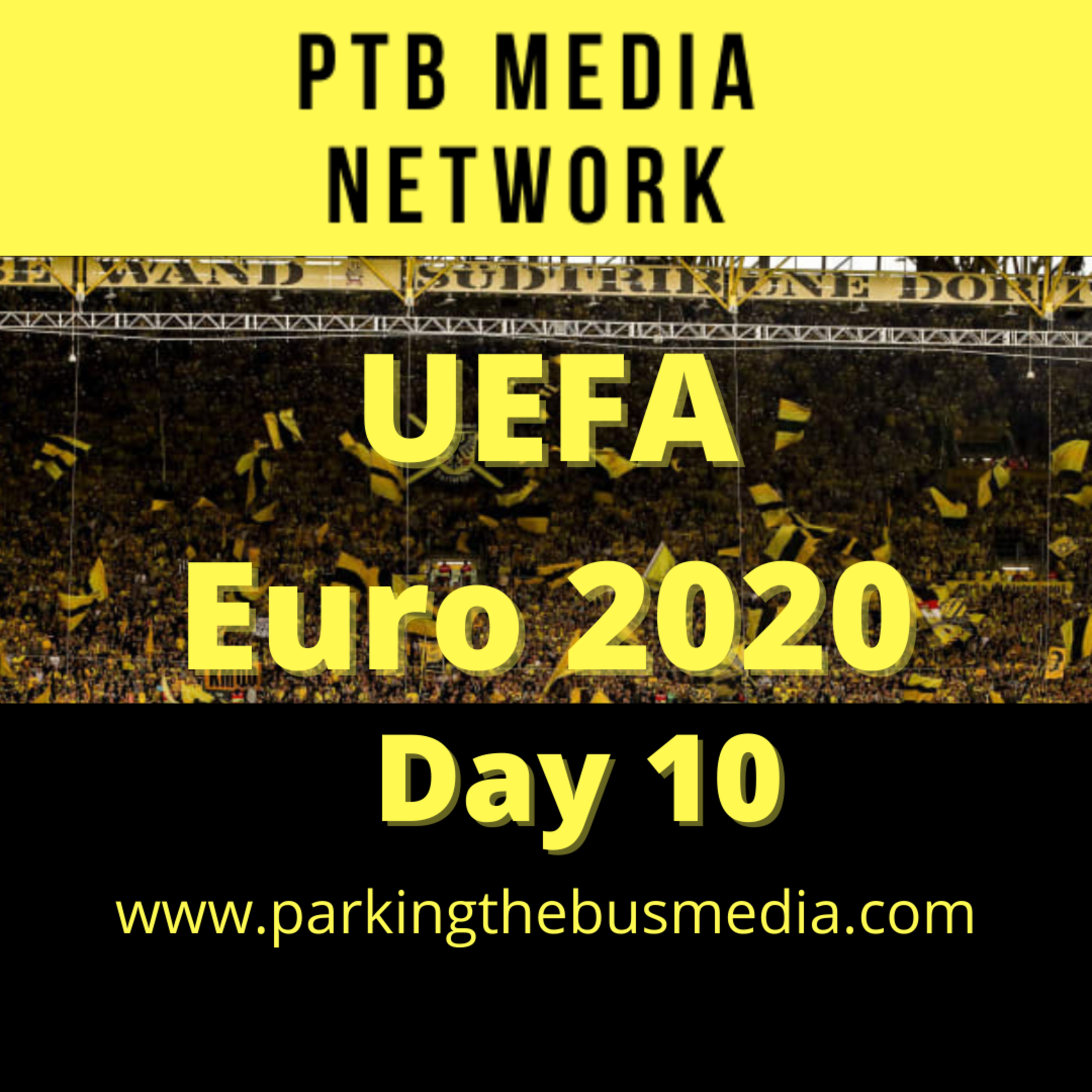 Parking the Bus Episode 51: Euro 2020 Day 10 episode artwork