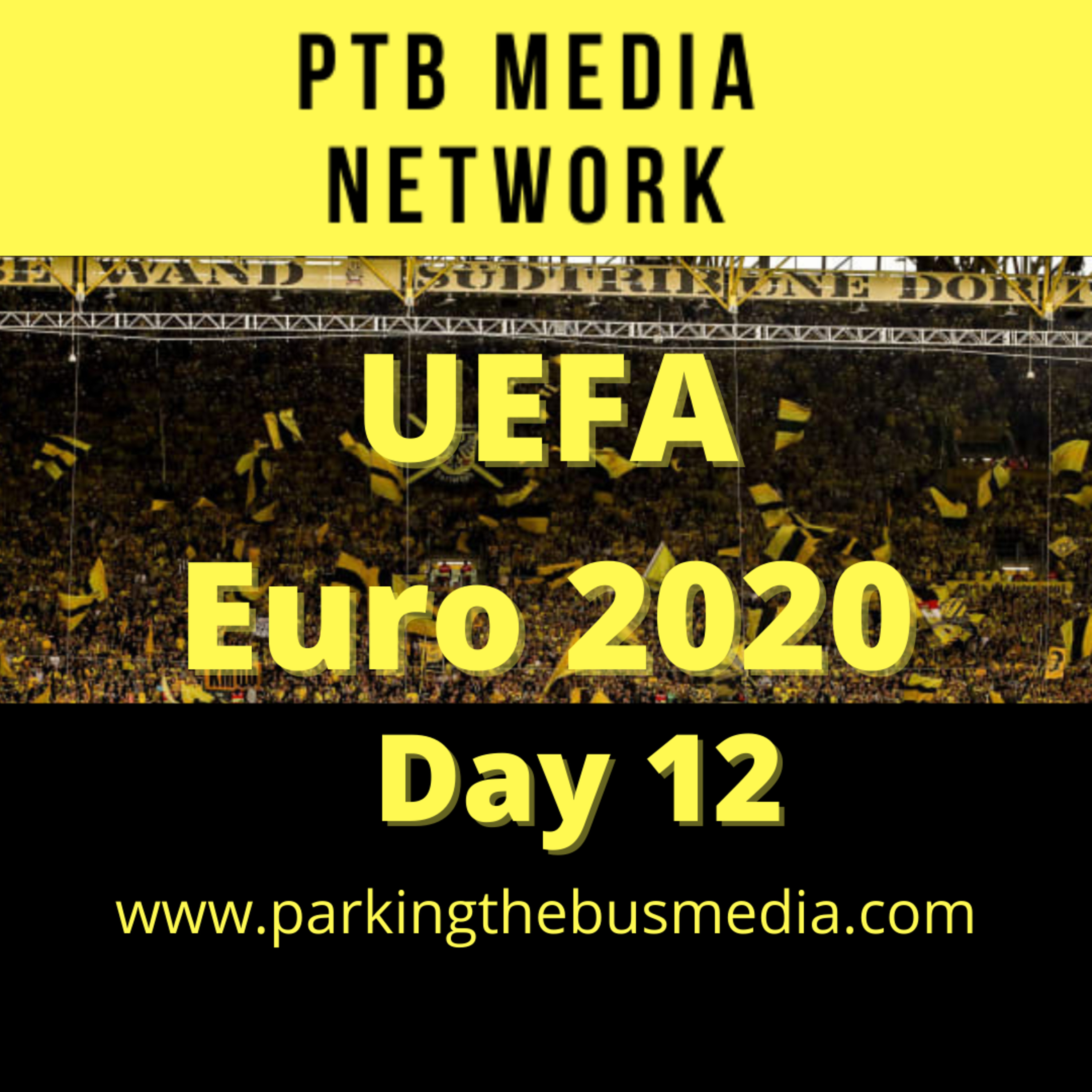 Parking the Bus Episode 53: Euro 2020 Day 12 episode artwork