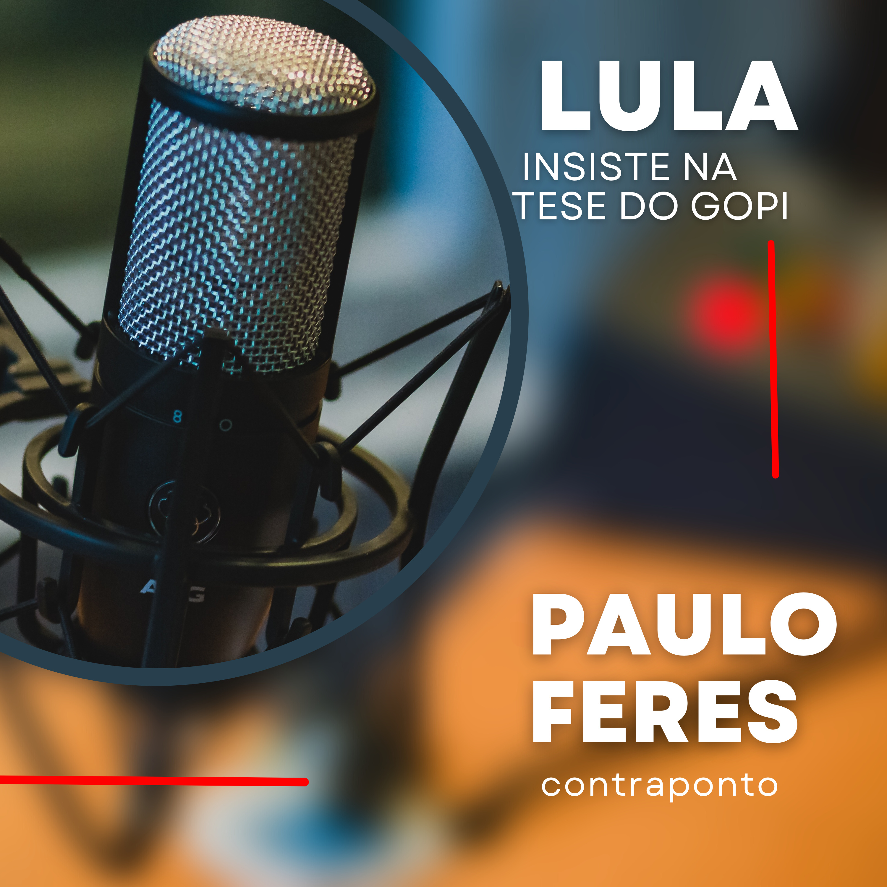 LULA INSISTE NA TESE DO GOPI