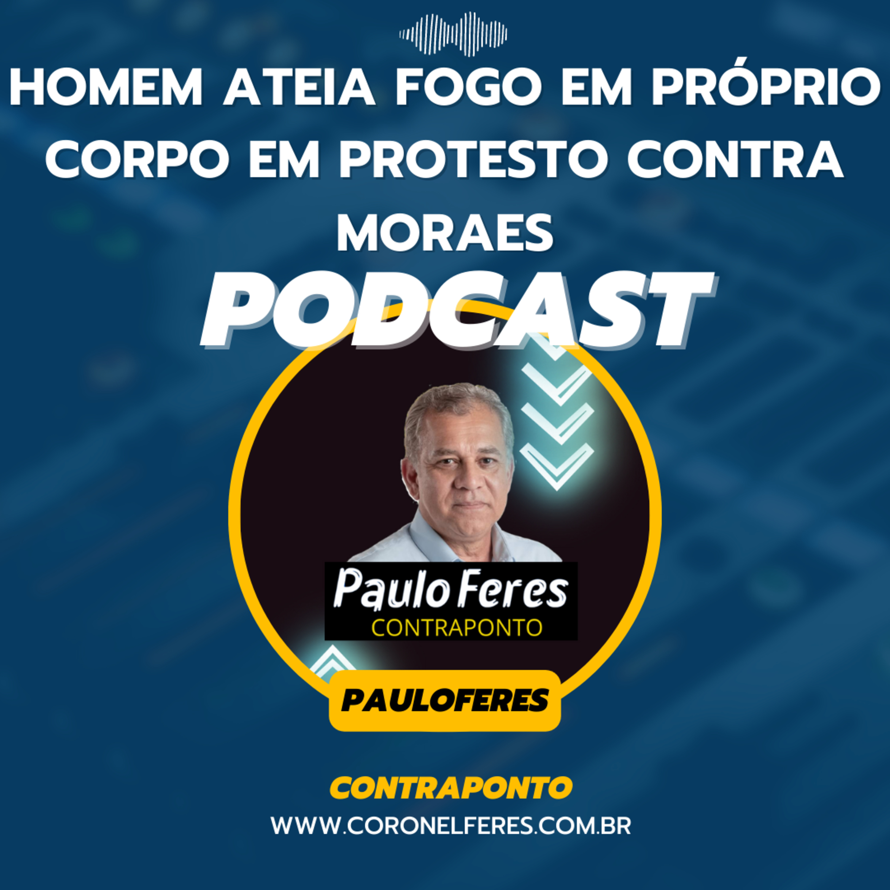 HOMEM ATEIA FOGO EM PRÓPRIO CORPO EM PROTESTO CONTRA MORAES episode artwork