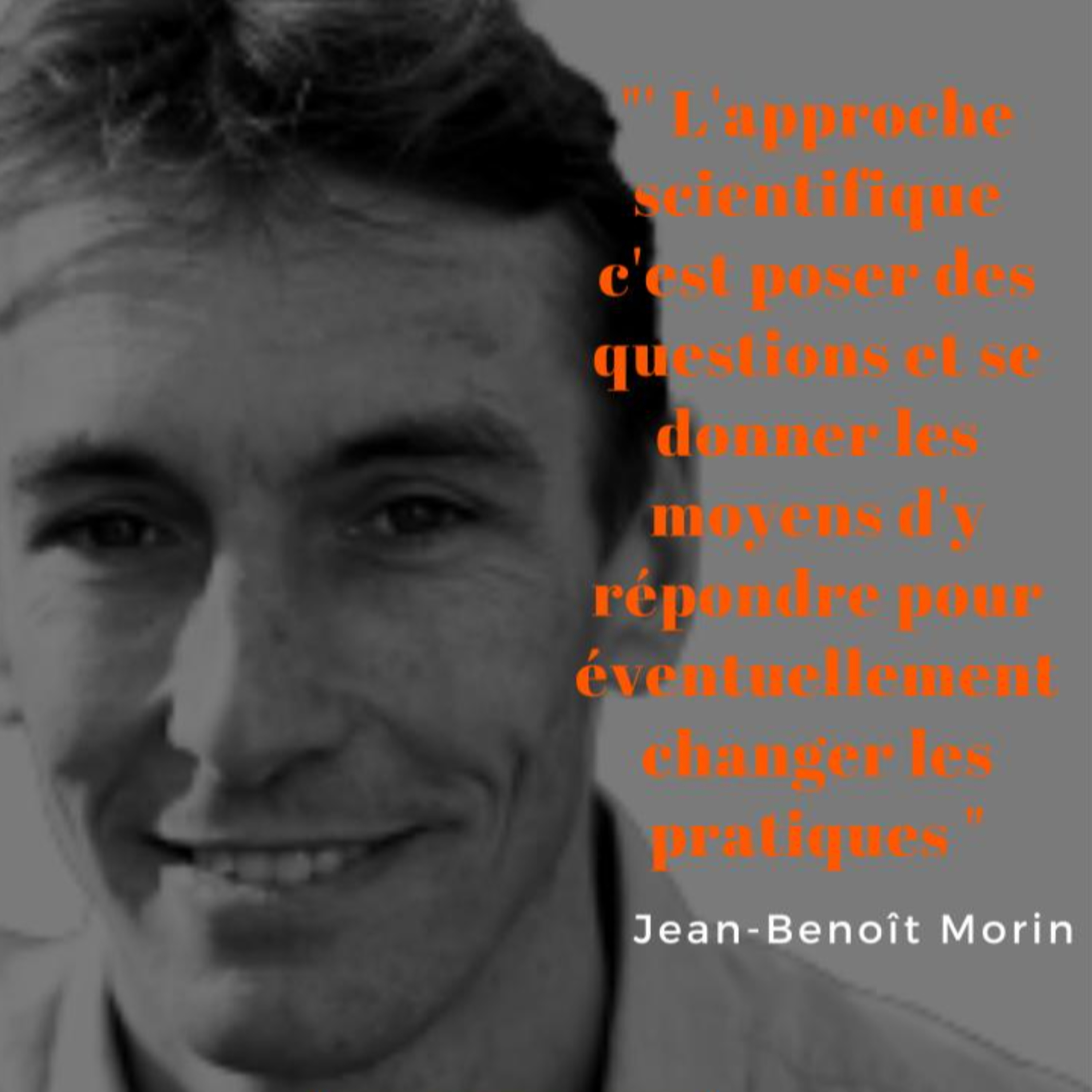 Jean-Benoît Morin - être sur le terrain, une composante fondamentale