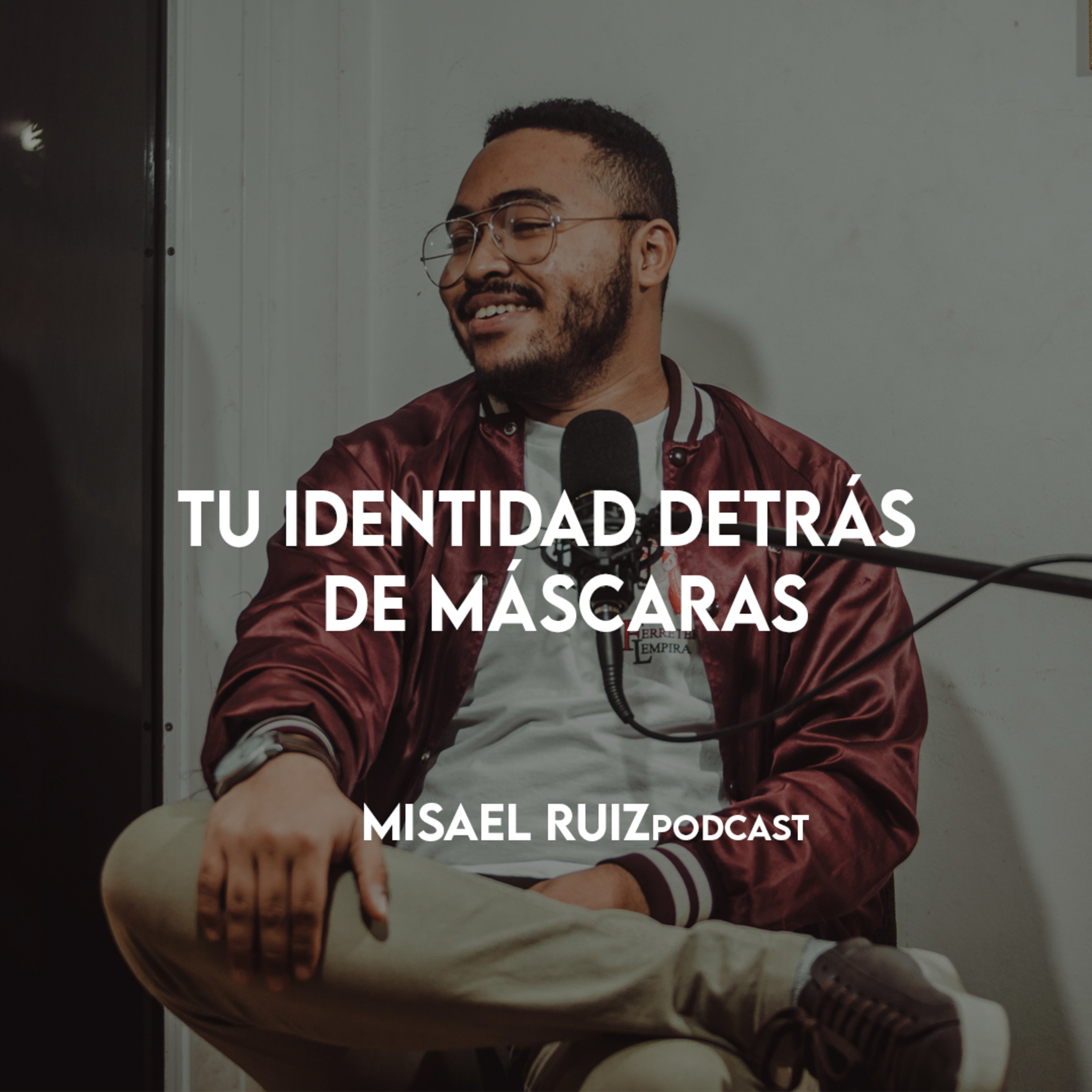 Misael Ruiz Podcast