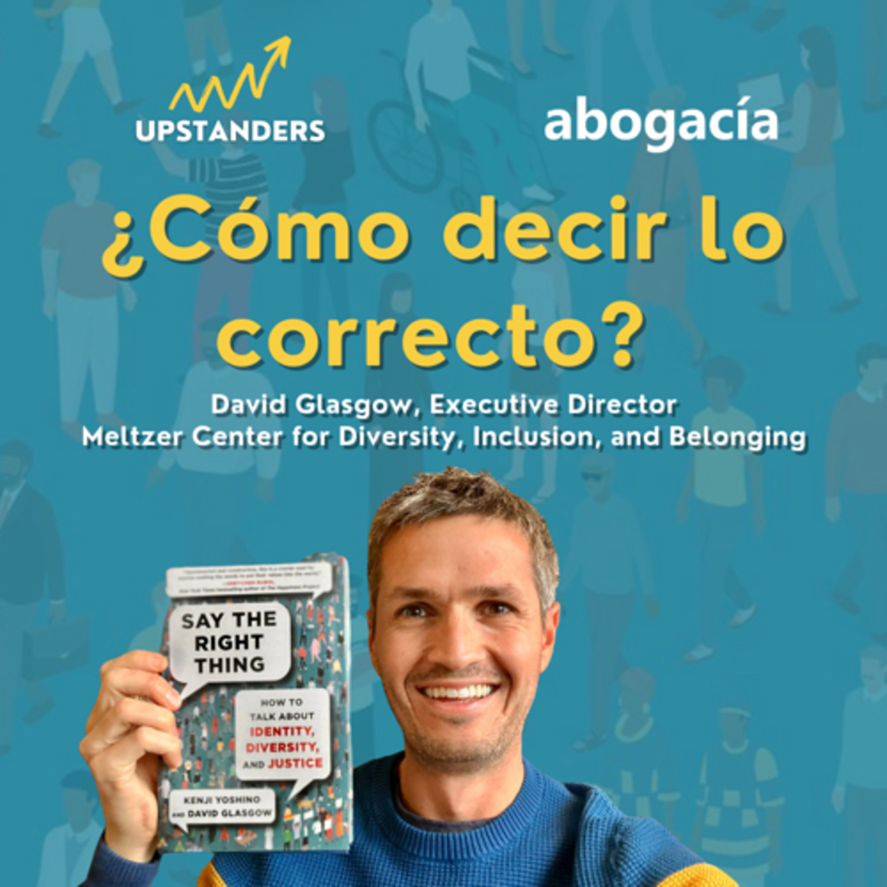 ¿Cómo decir lo correcto? con David Glasgow