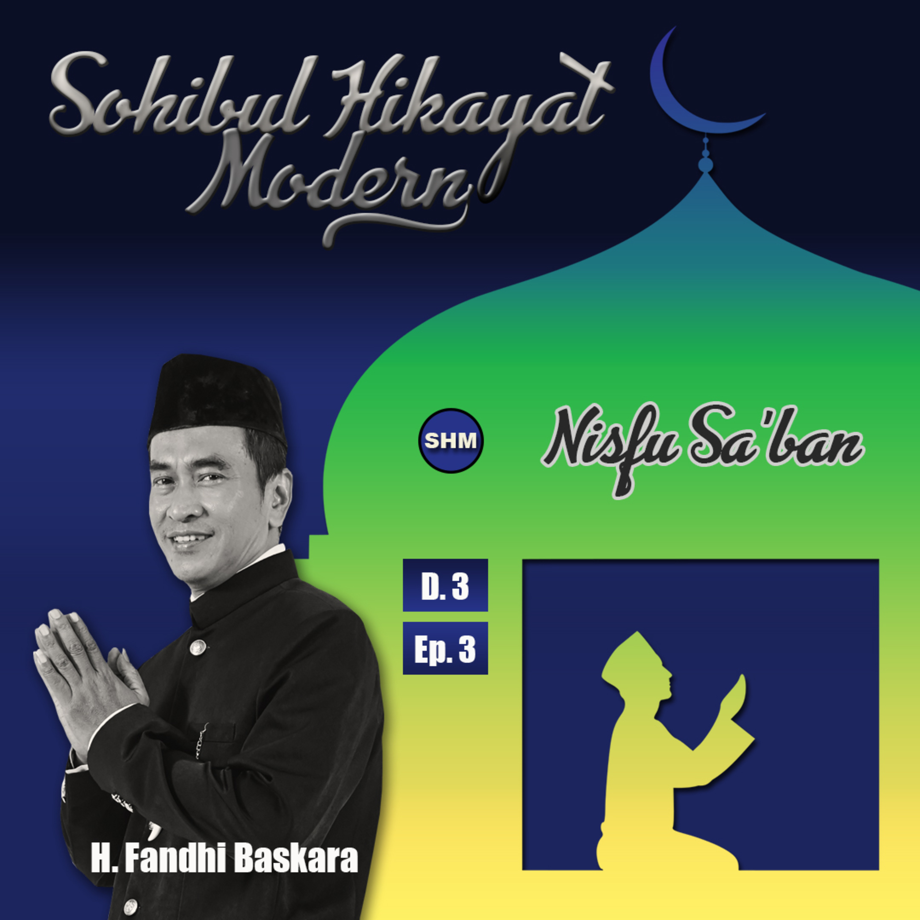 Nisfu Sa'ban | Dum. 3 | Ep. 3 episode artwork