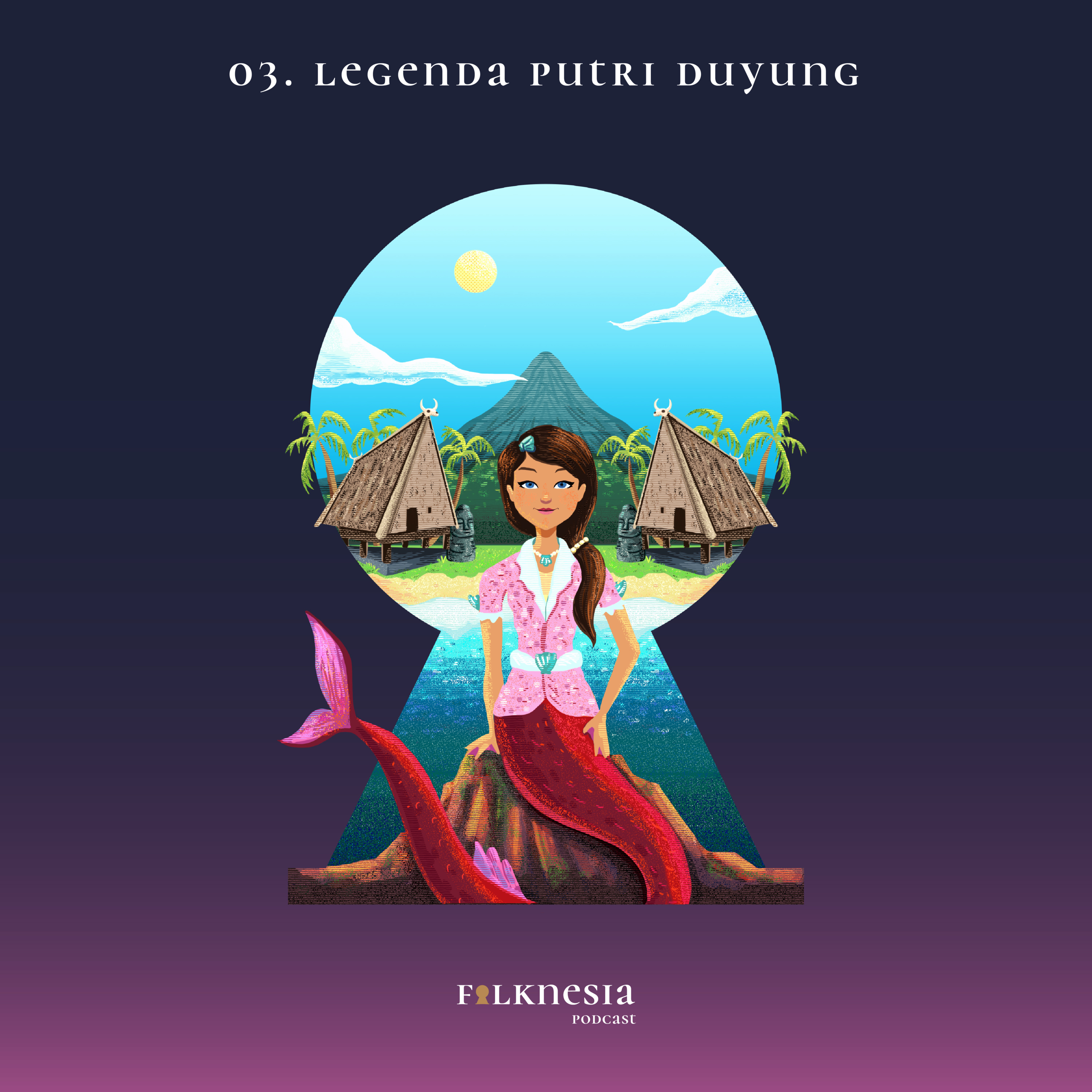 03. Legenda Putri Duyung (Bahasa Daerah) episode artwork