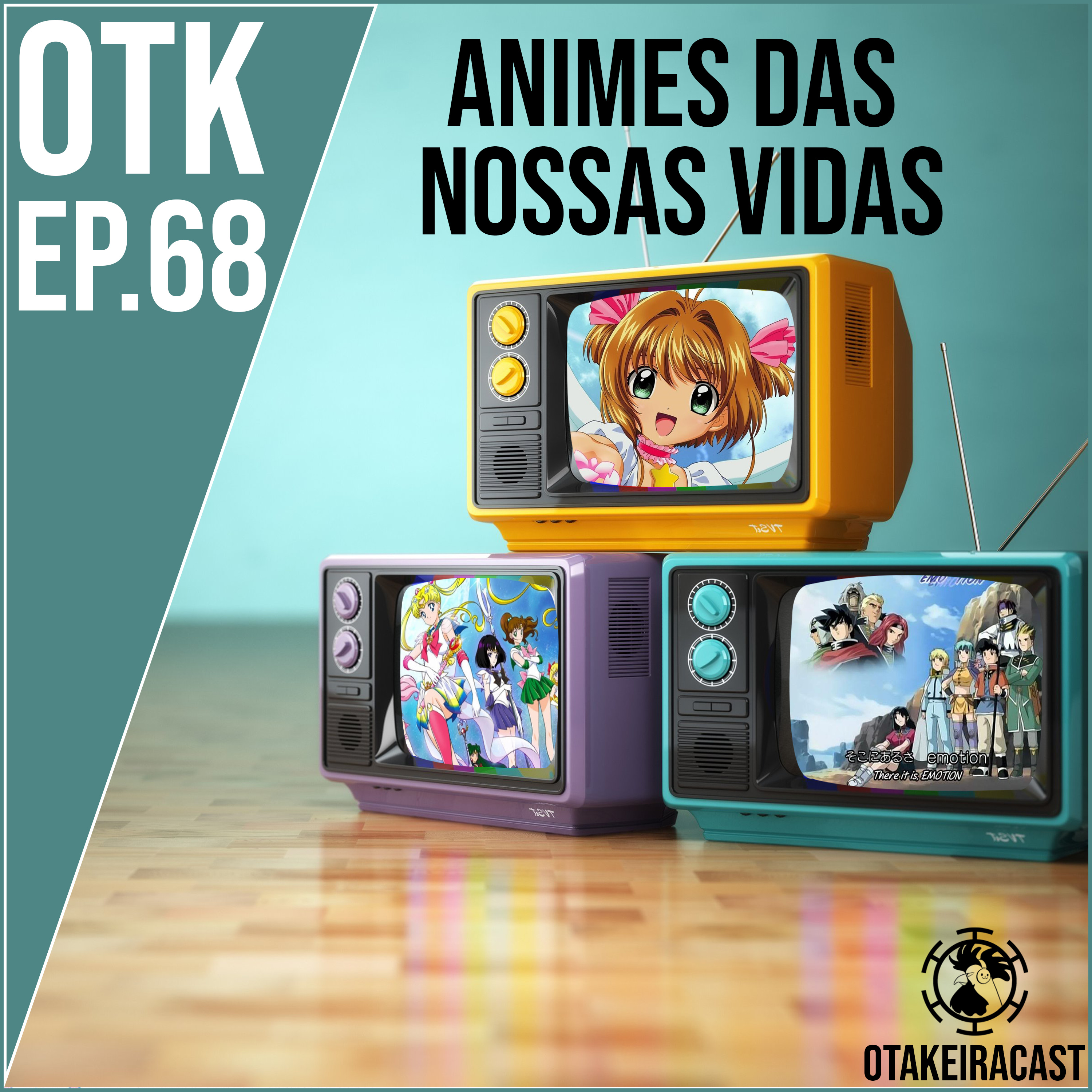 OtakeiraCast - Ep.68 - Animes que marcaram nossas vidas! Feat Boo Mesquita episode artwork