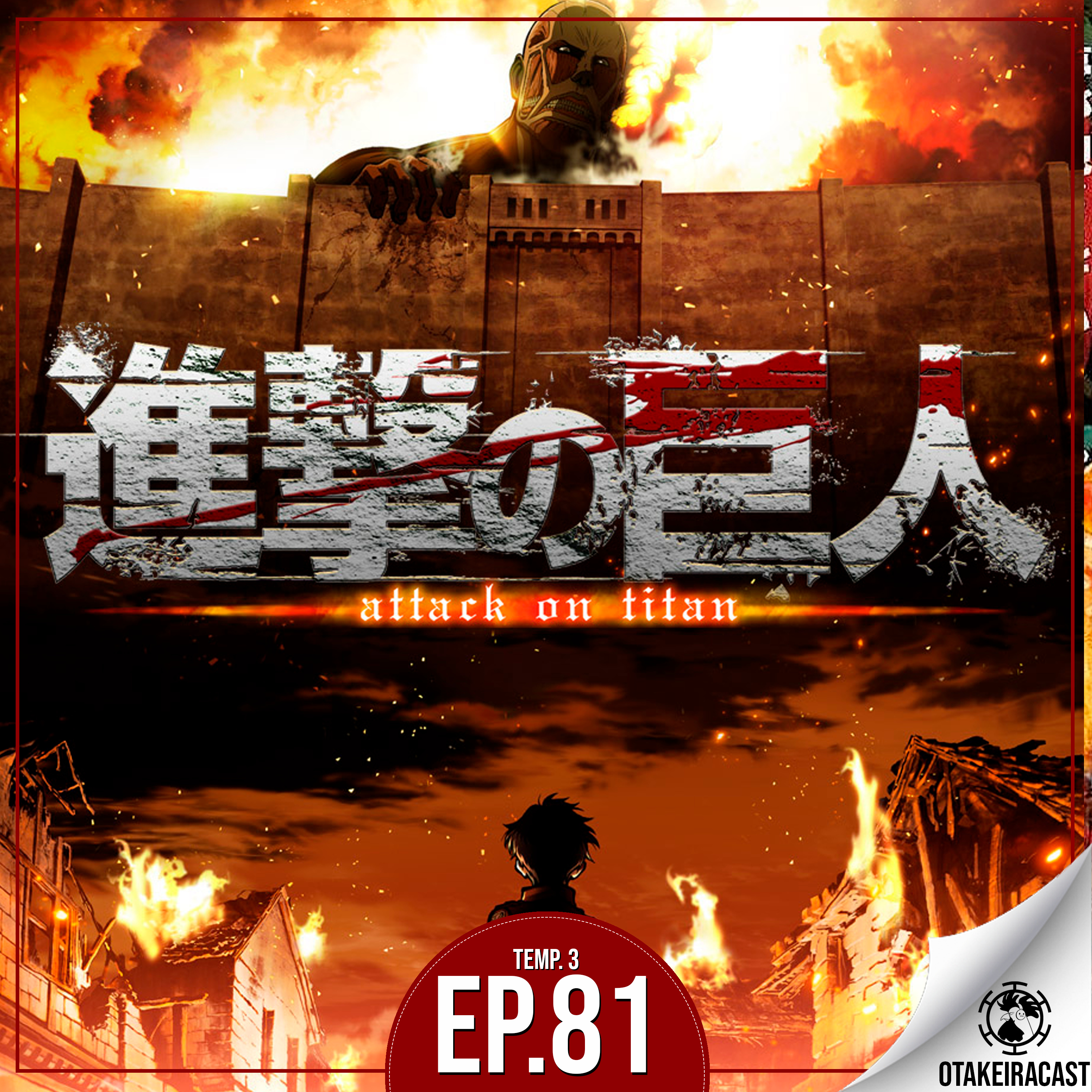 OtakeiraCast - Ep.81 - Especial Attack on Titan - Temporadas 1 e 2 episode artwork