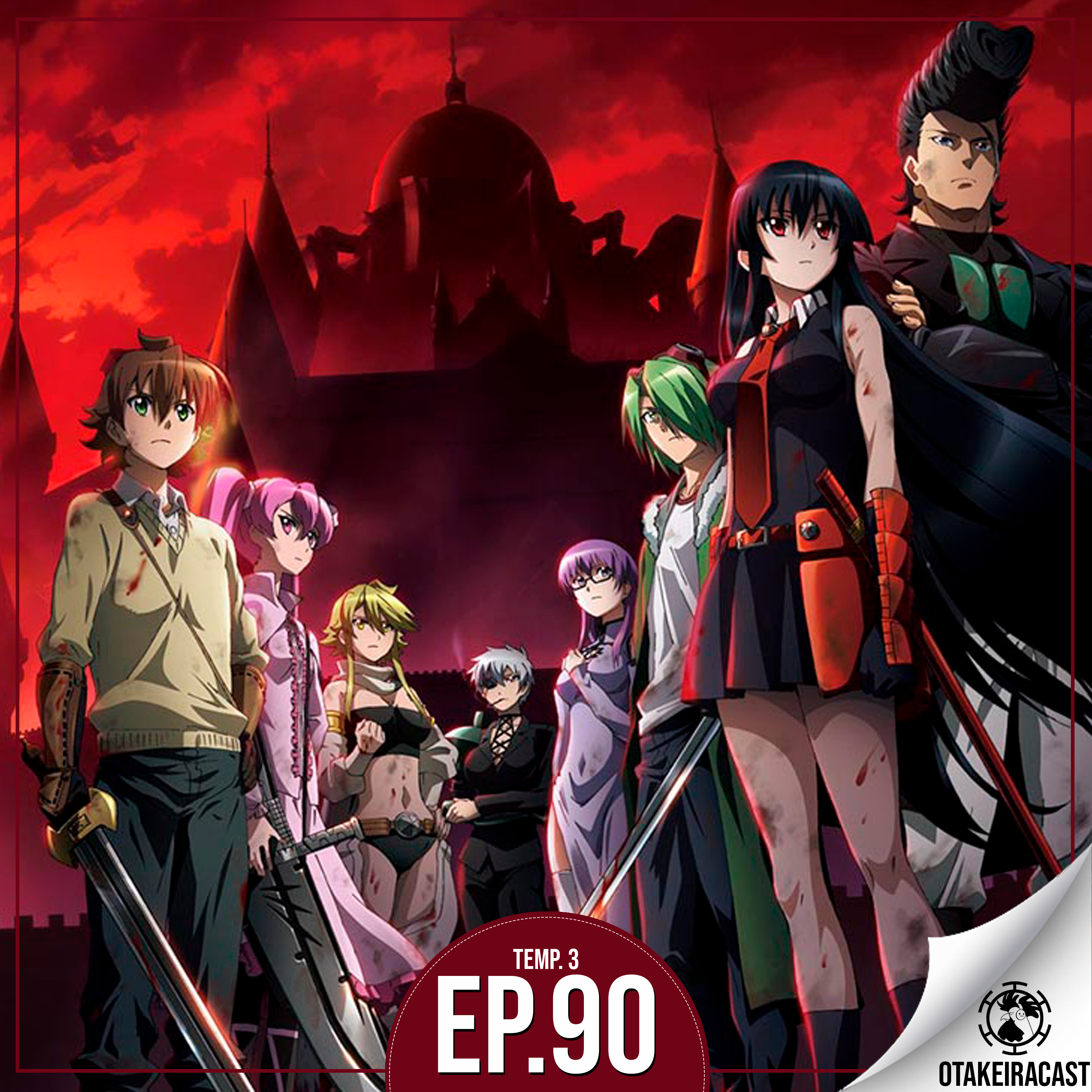 OtakeiraCast - Ep.90 - Akame Ga Kill - Brincadeira do Morto ou Morto episode artwork