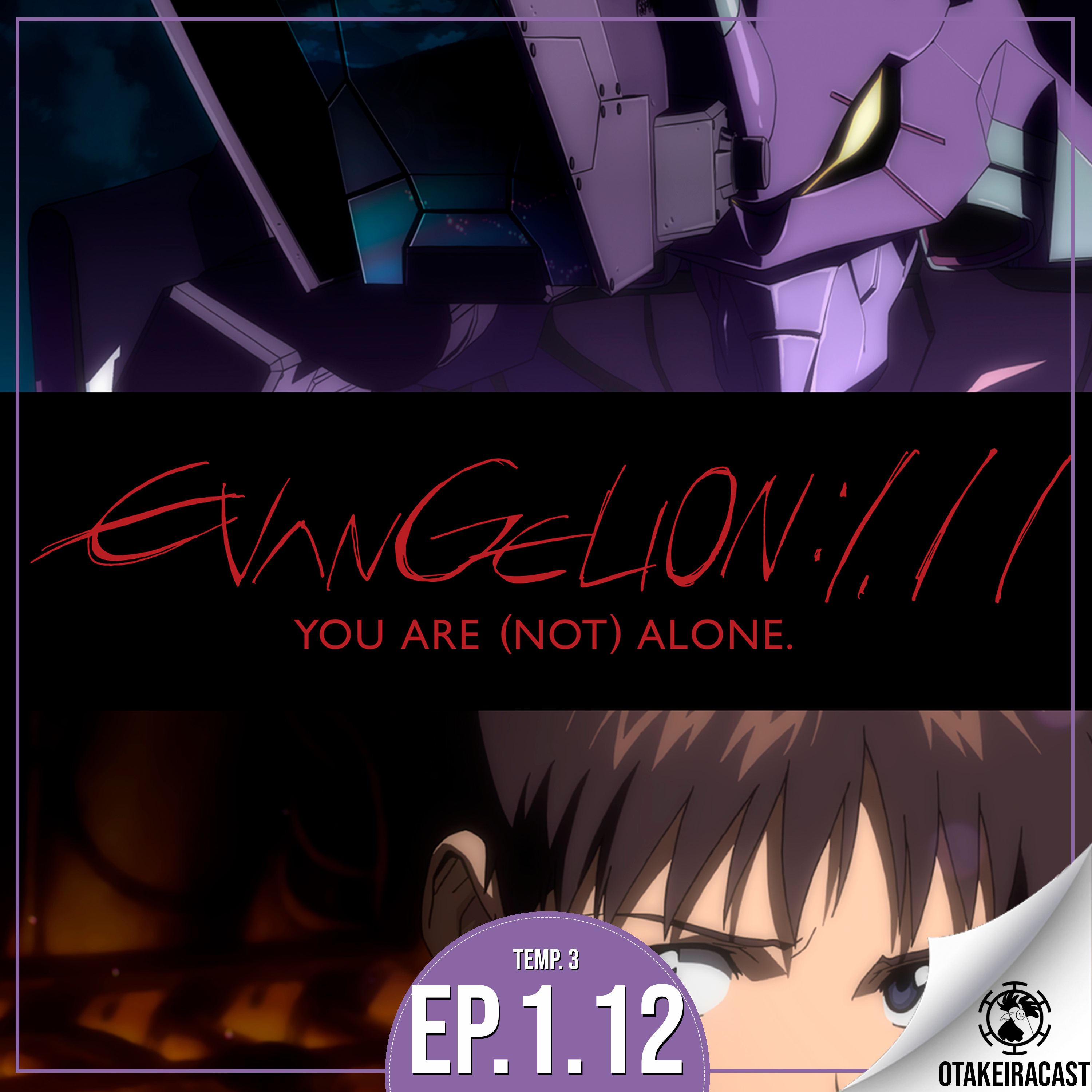 OtakeiraCast - Ep. - 1.12 - Evangelion 1.11 - Você não está (forever) alone episode artwork