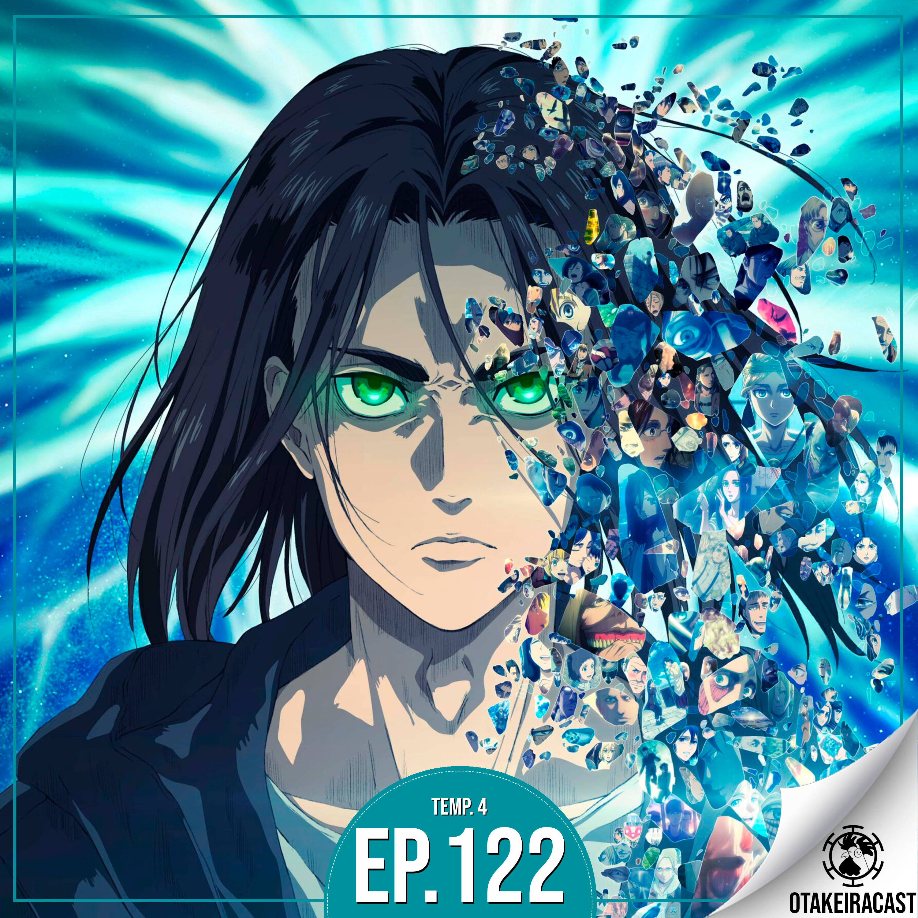 OtakeiraCast - Ep.122 - Especial Attack on Titan - Temporada 4 - Parte 2 episode artwork