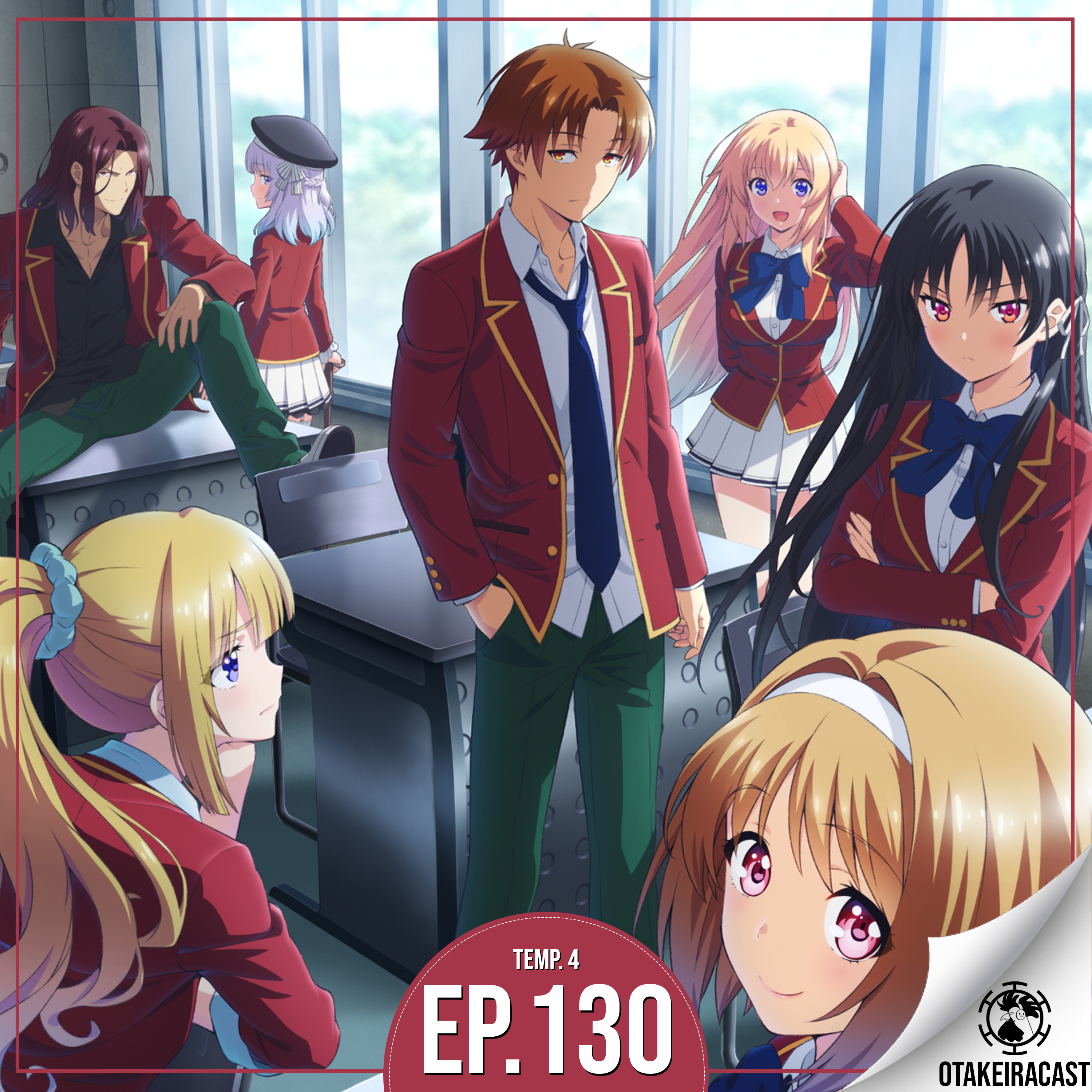 OtakeiraCast - Ep.130 - Quem faltou na aula de Classroom of the Elite? episode artwork