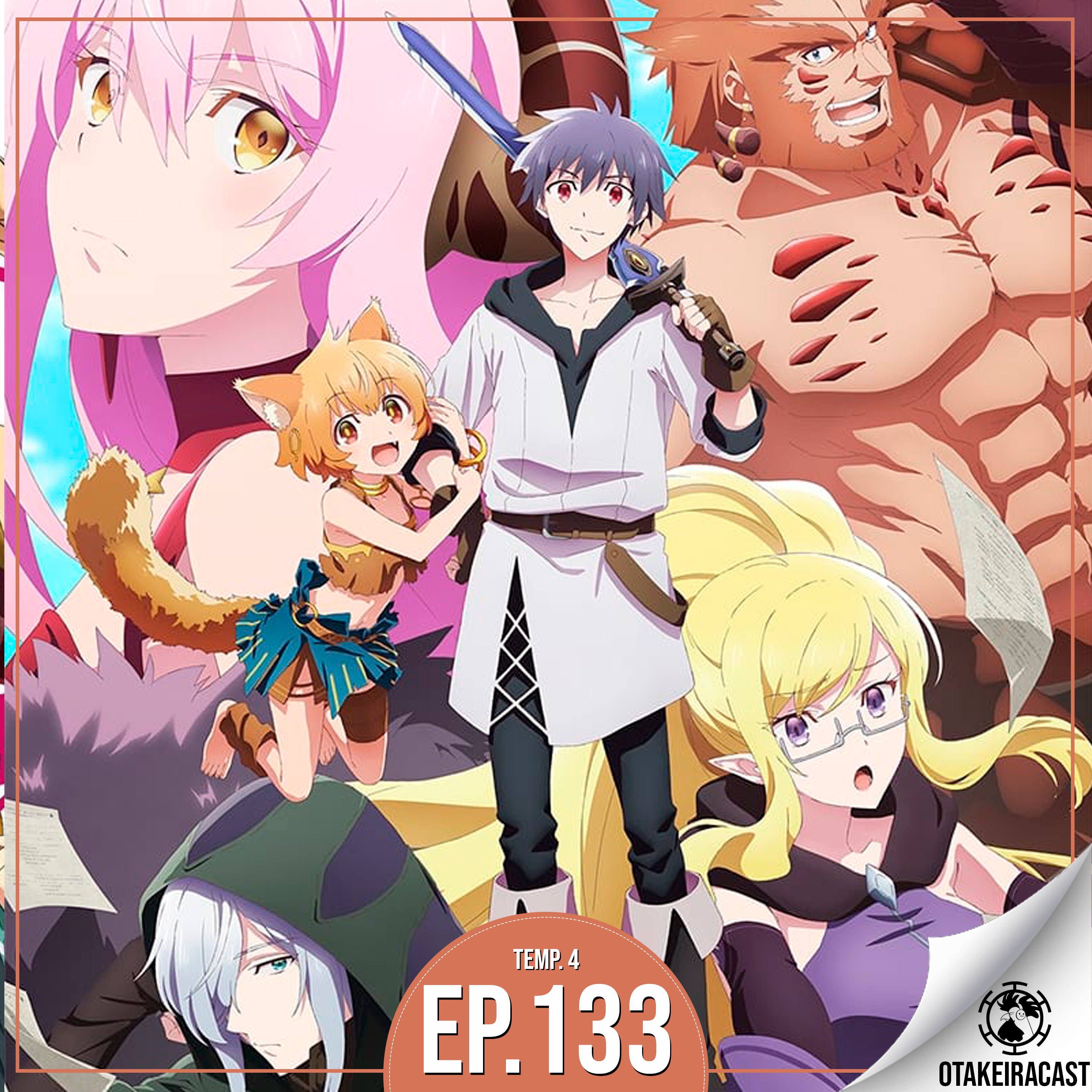 OtakeiraCast - Ep.133 - É aqui que eu deixo meu currículo para vaga em Yuusha, Yamemasu? episode artwork