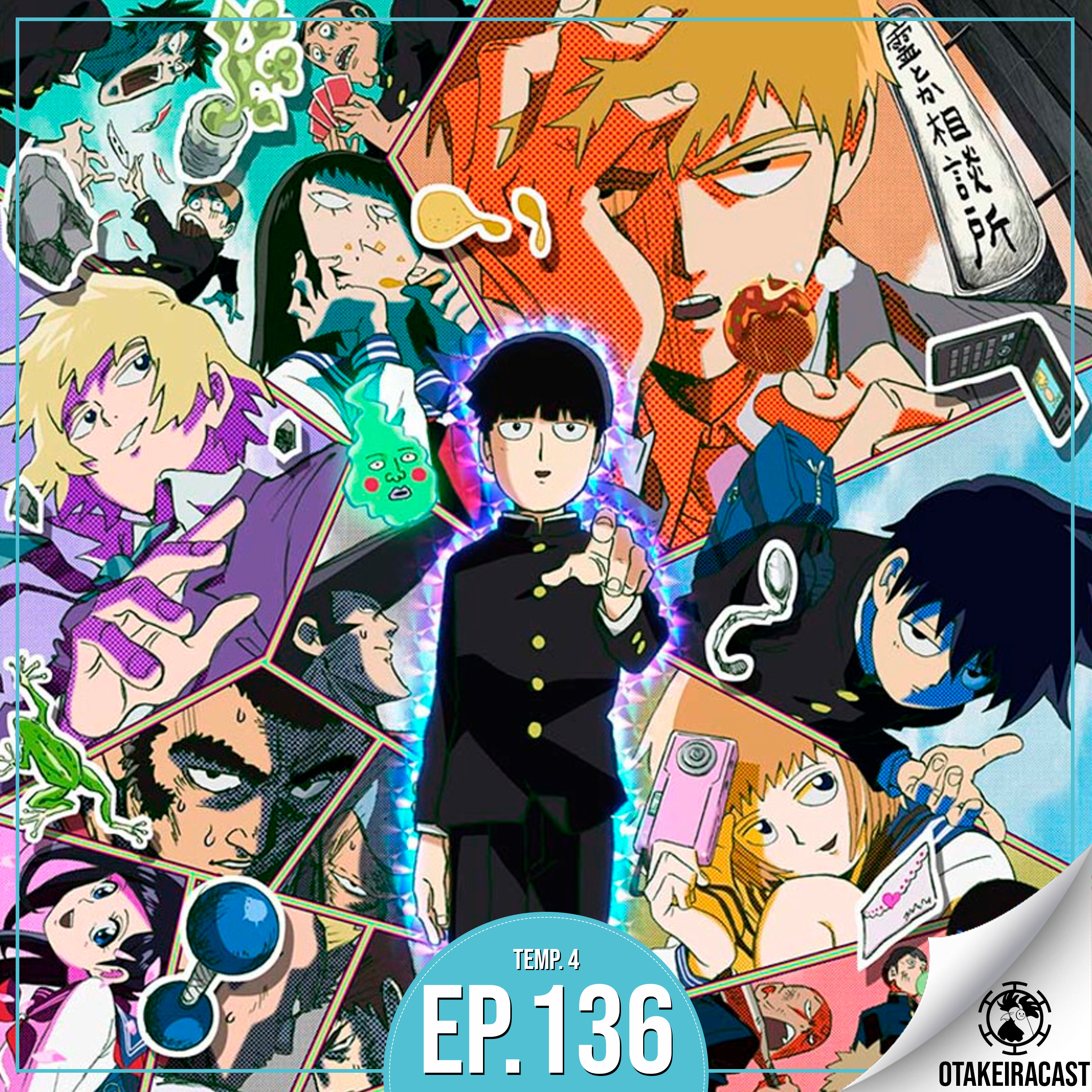 OtakeiraCast - Ep.136 - Será que o sobrenatural ecziste em Mob Psycho 100%? episode artwork