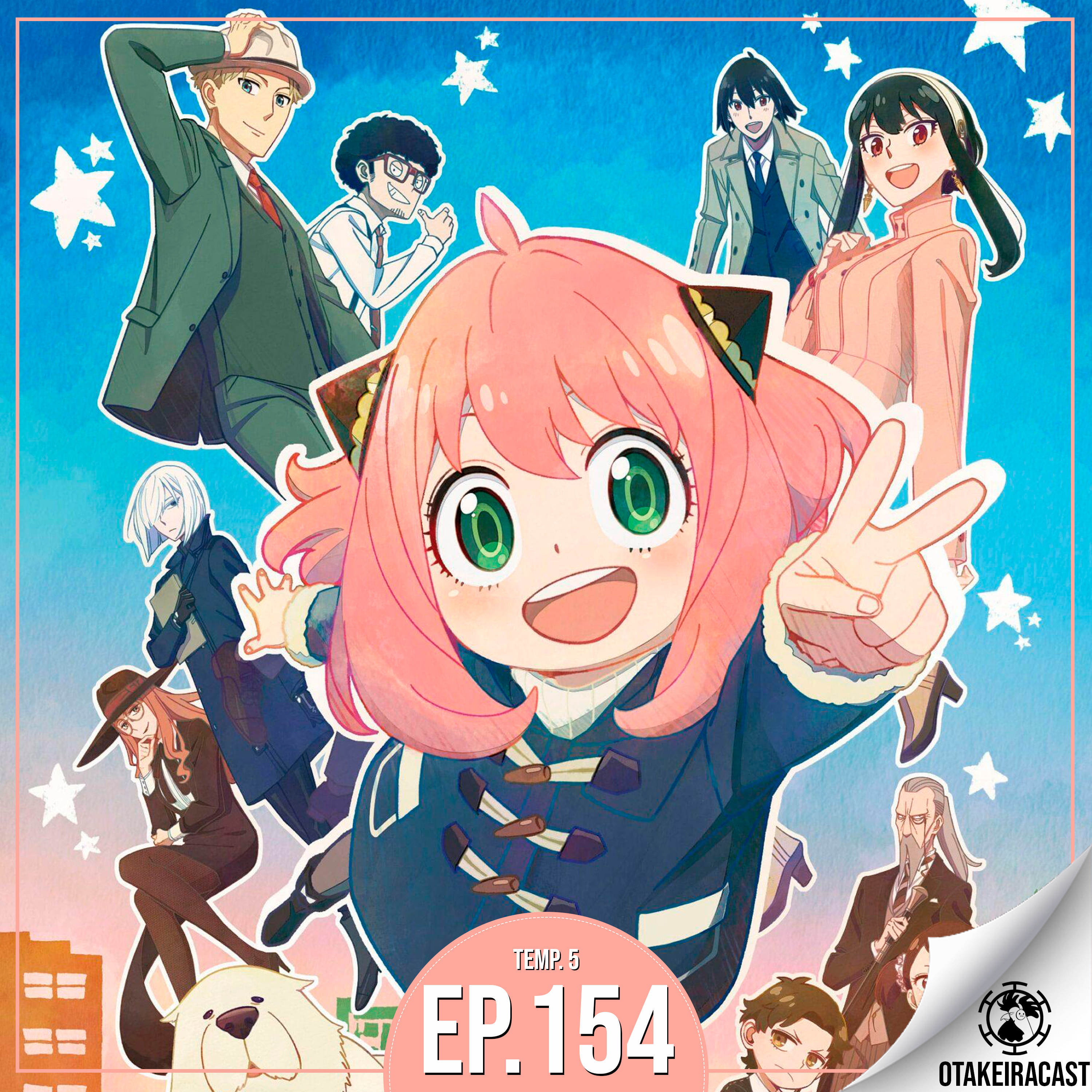 OtakeiraCast - Ep.154 - Essa Spy x Family é muito unida e também muito elegante episode artwork
