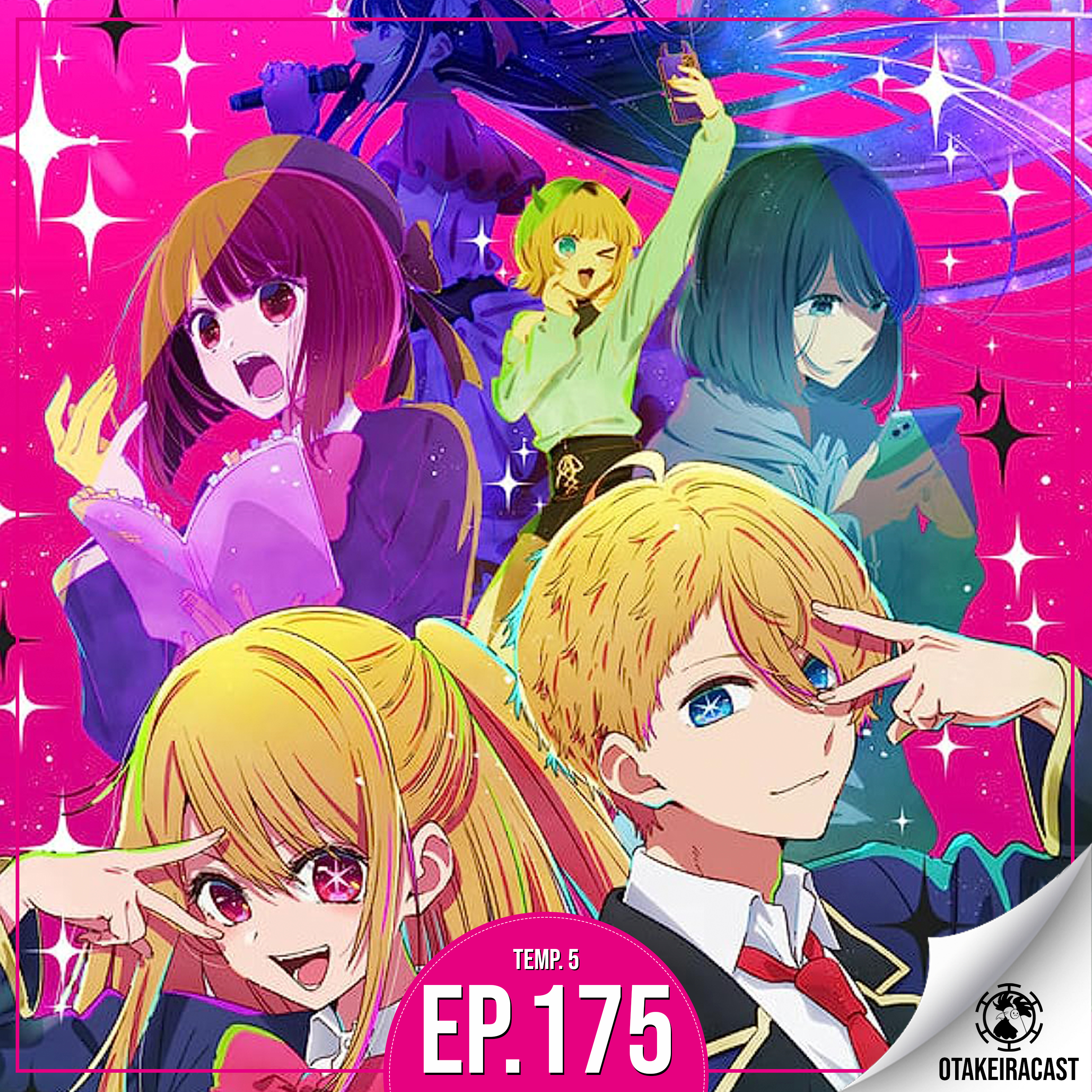 OtakeiraCast - Ep.175 - Prontos para o show business de Oshi no Ko? episode artwork