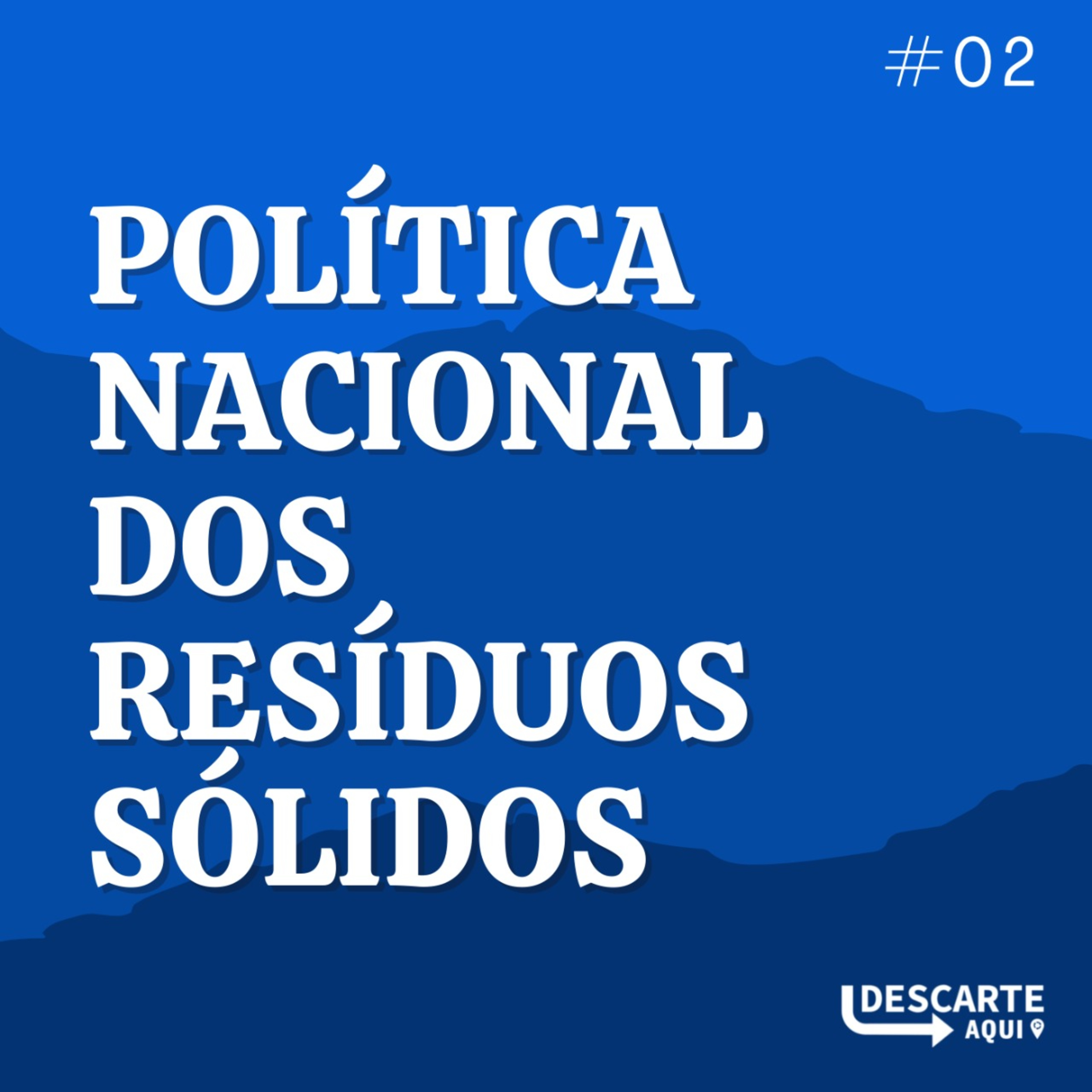 #02 / política nacional dos resíduos sólidos episode artwork