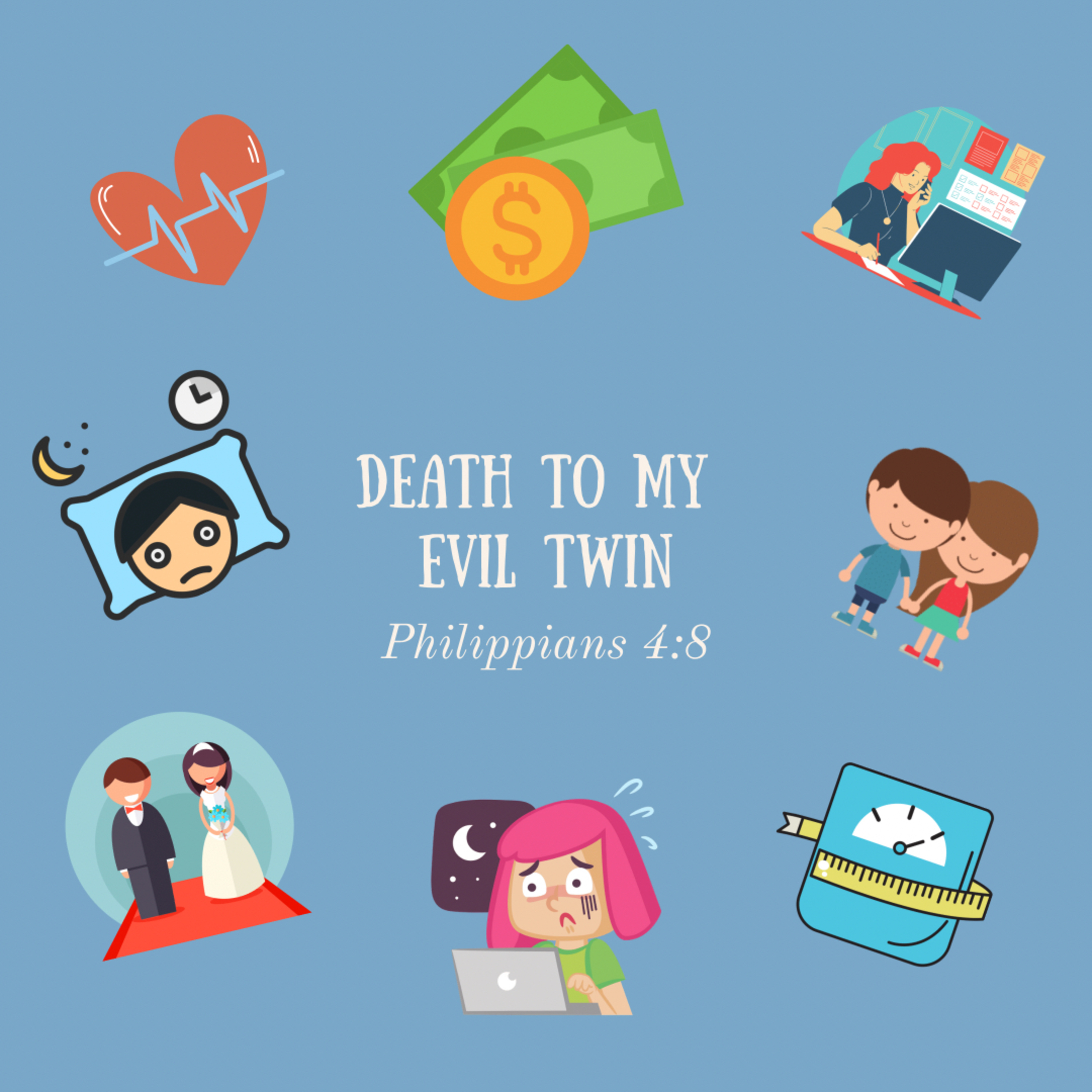 Praise Day 25: Death to My Evil Twin