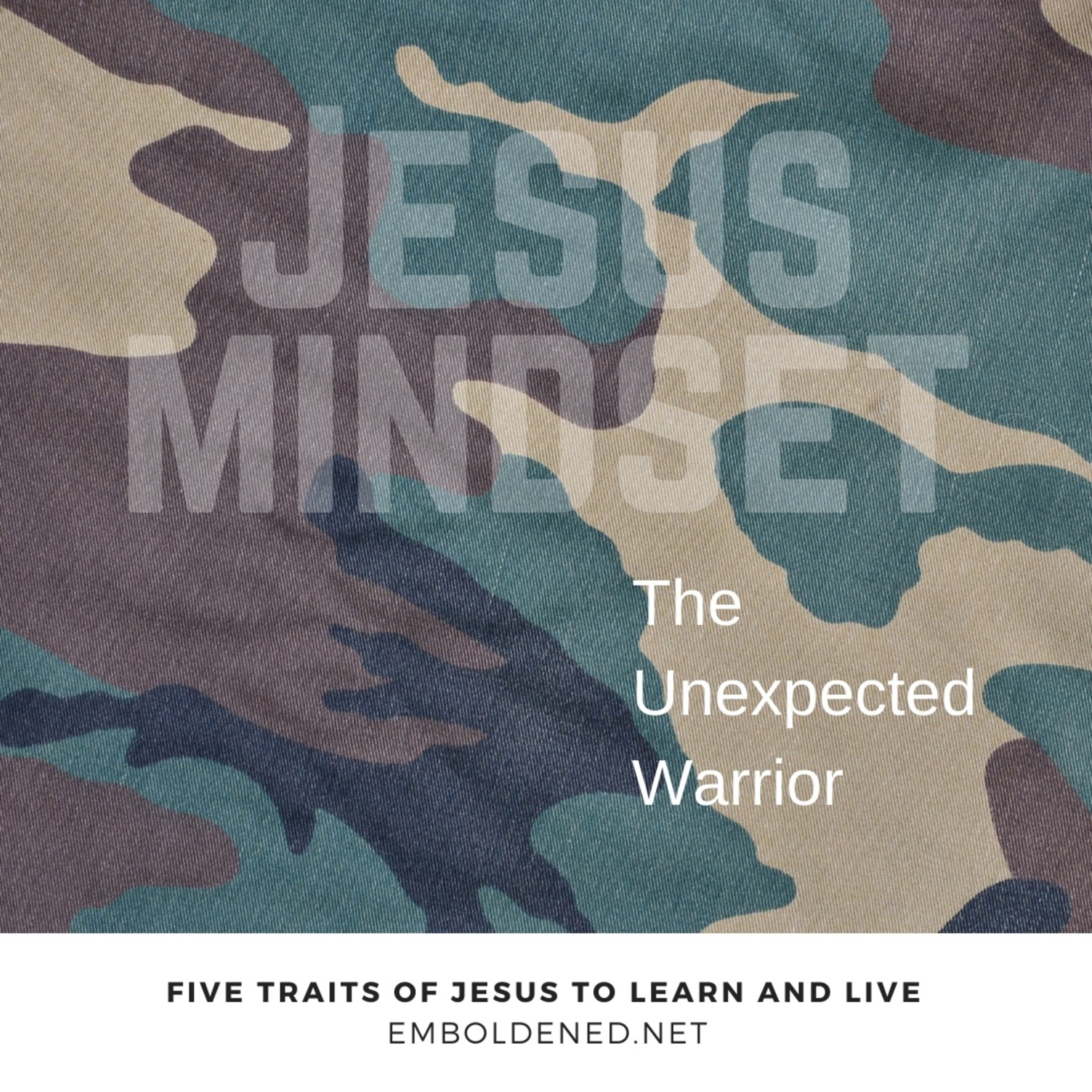 Jesus Mindset: The Unexpected Warrior episode artwork