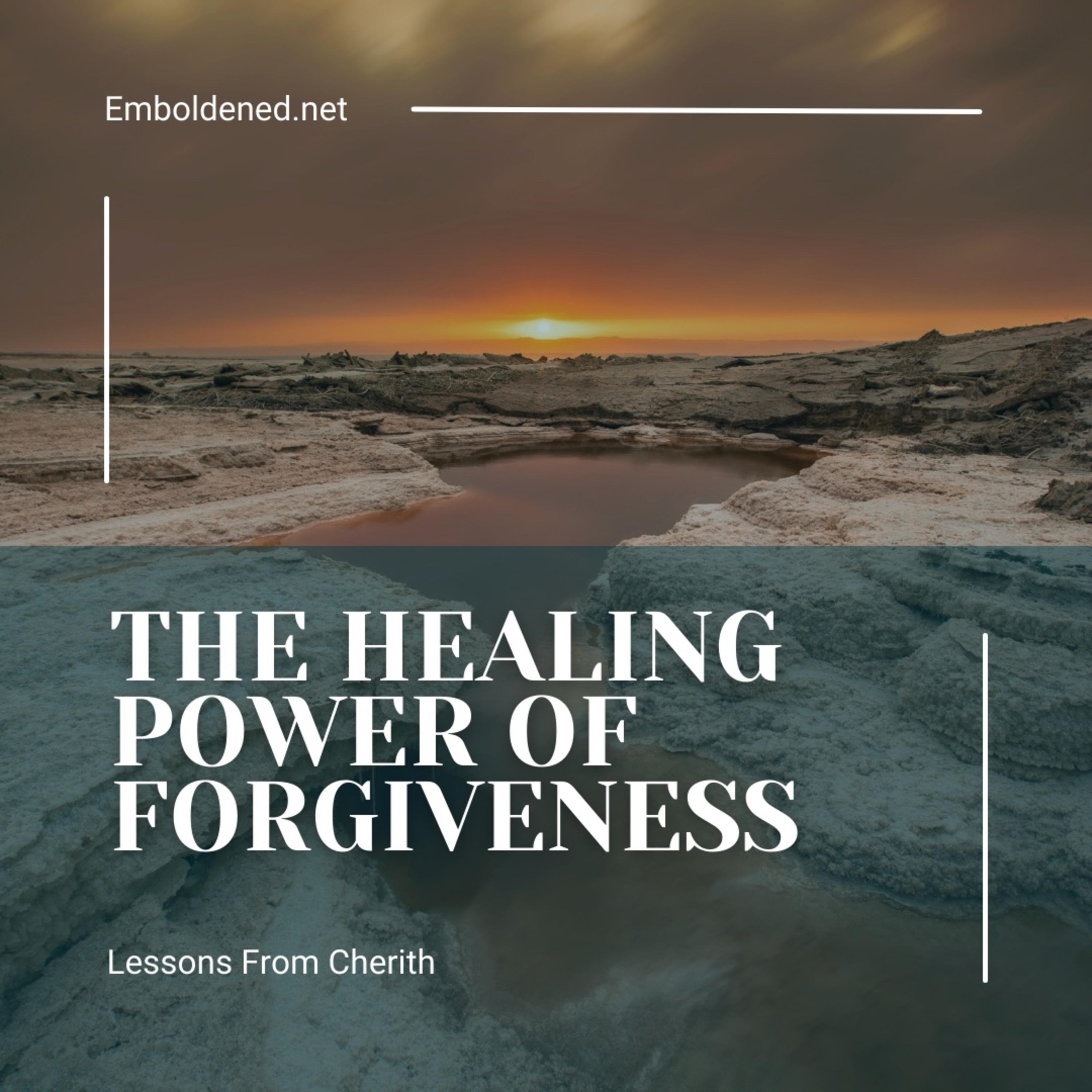 Lessons from Cherith: The Healing Power of Forgiveness
