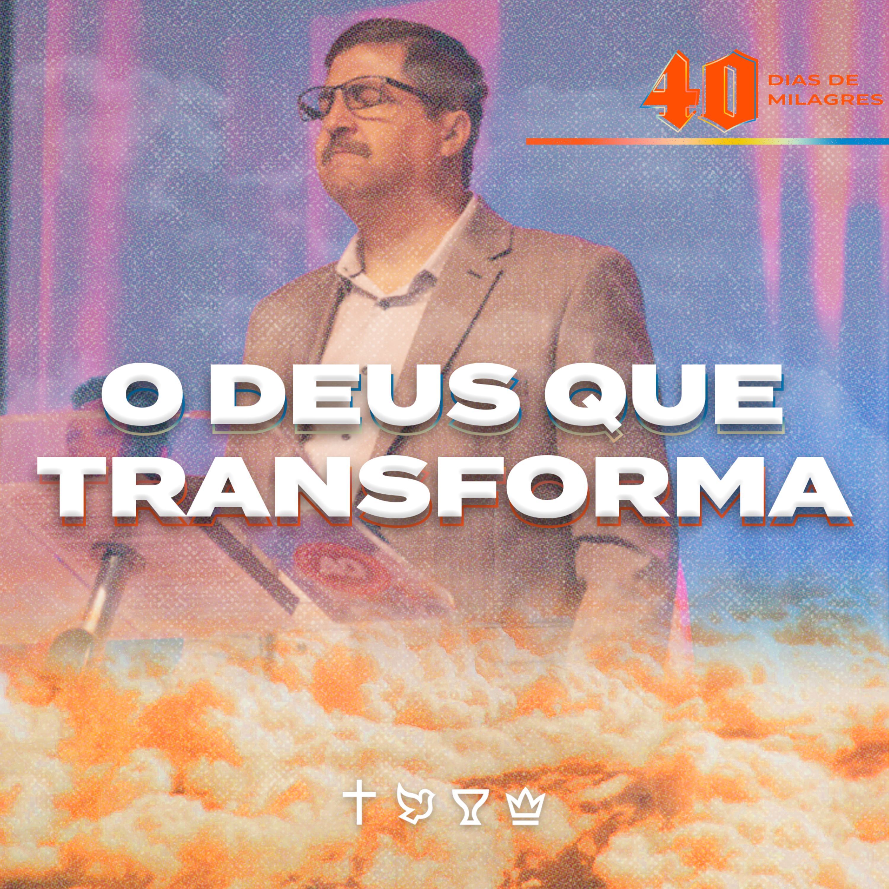 O DEUS QUE TRANSFORMA episode artwork